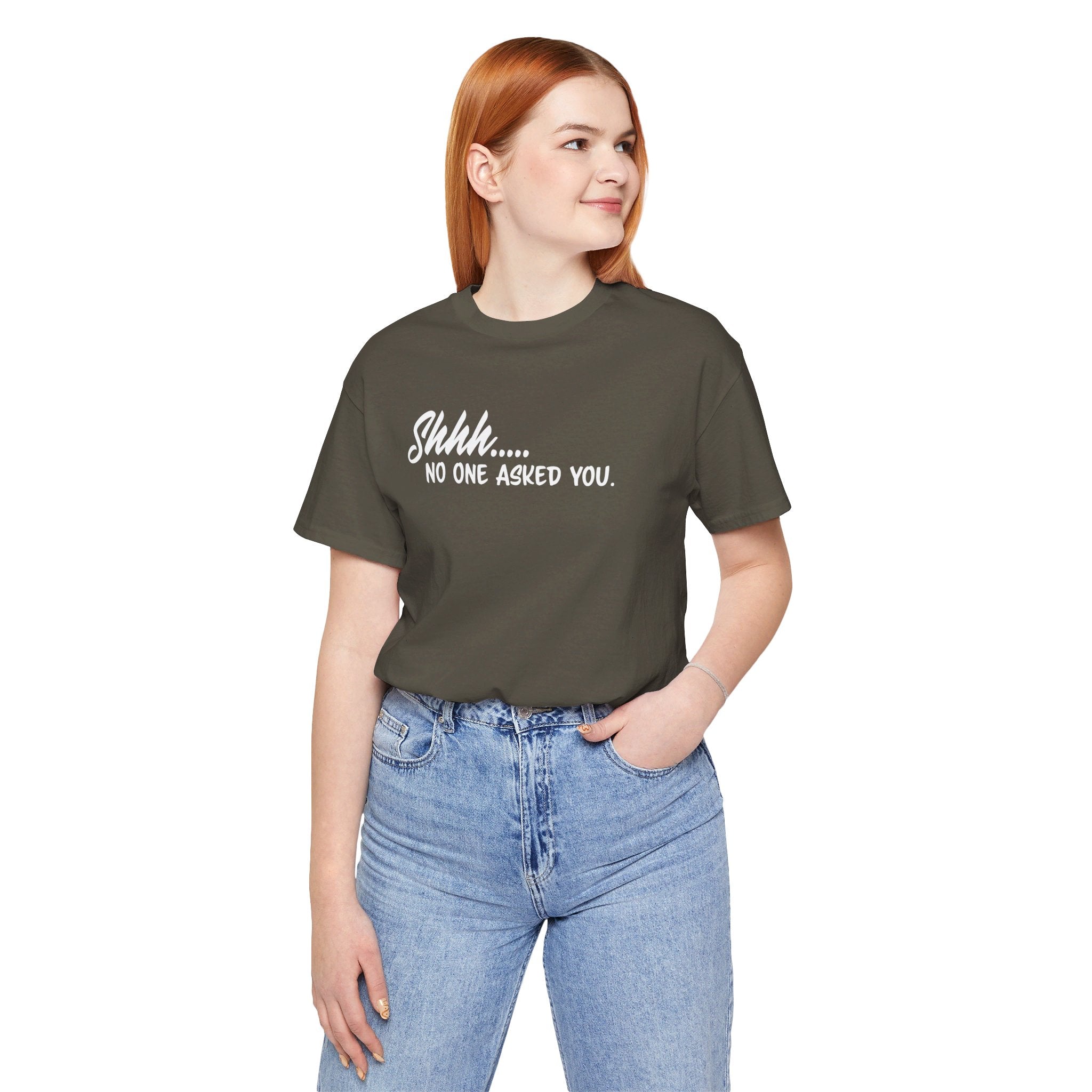 'Shhh...No One Asked You' Clapback T-Shirt | Unsolicited Advice Tee - Deez Teez