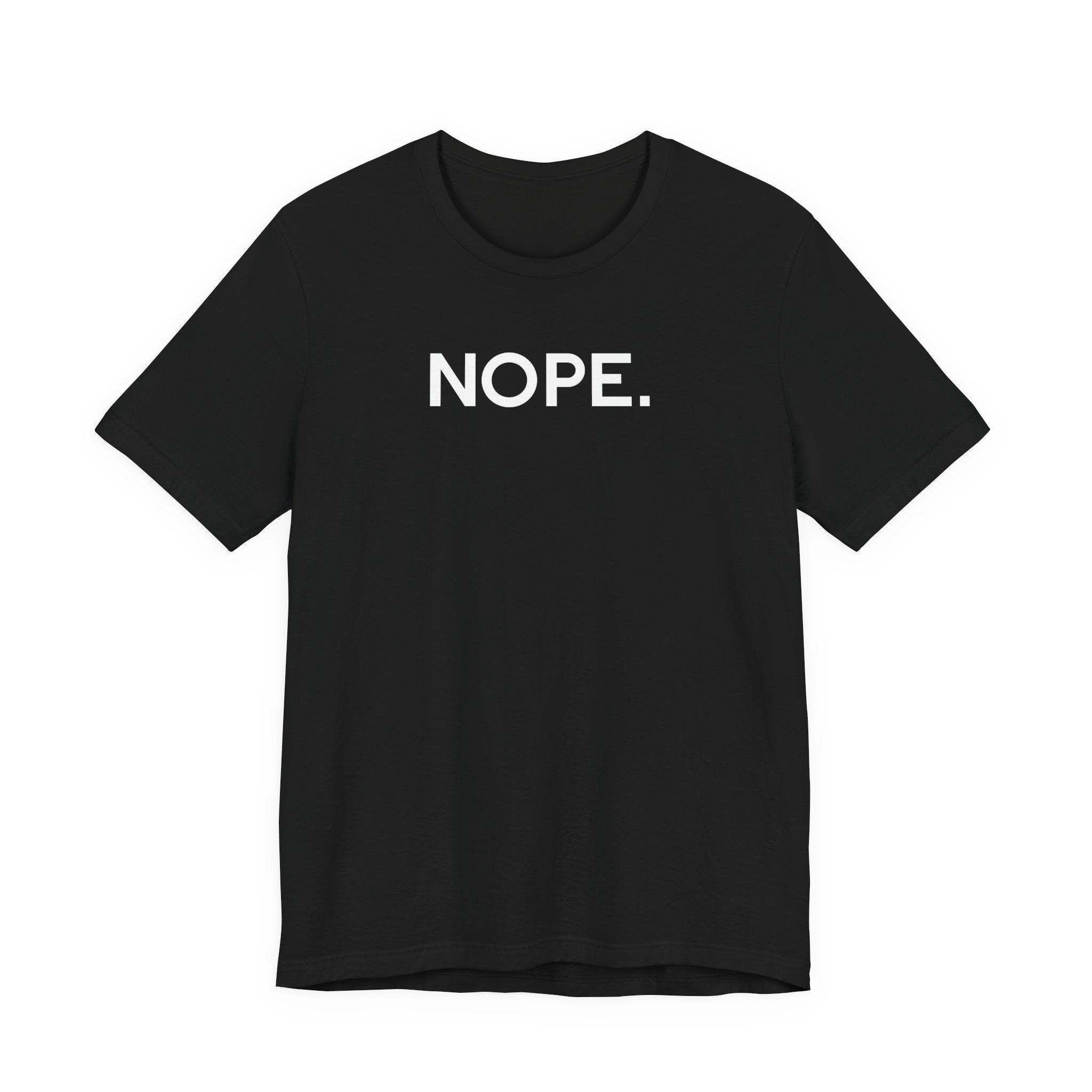 'Nope' Bold Statement Unisex Crewneck T-Shirt - Deez Teez