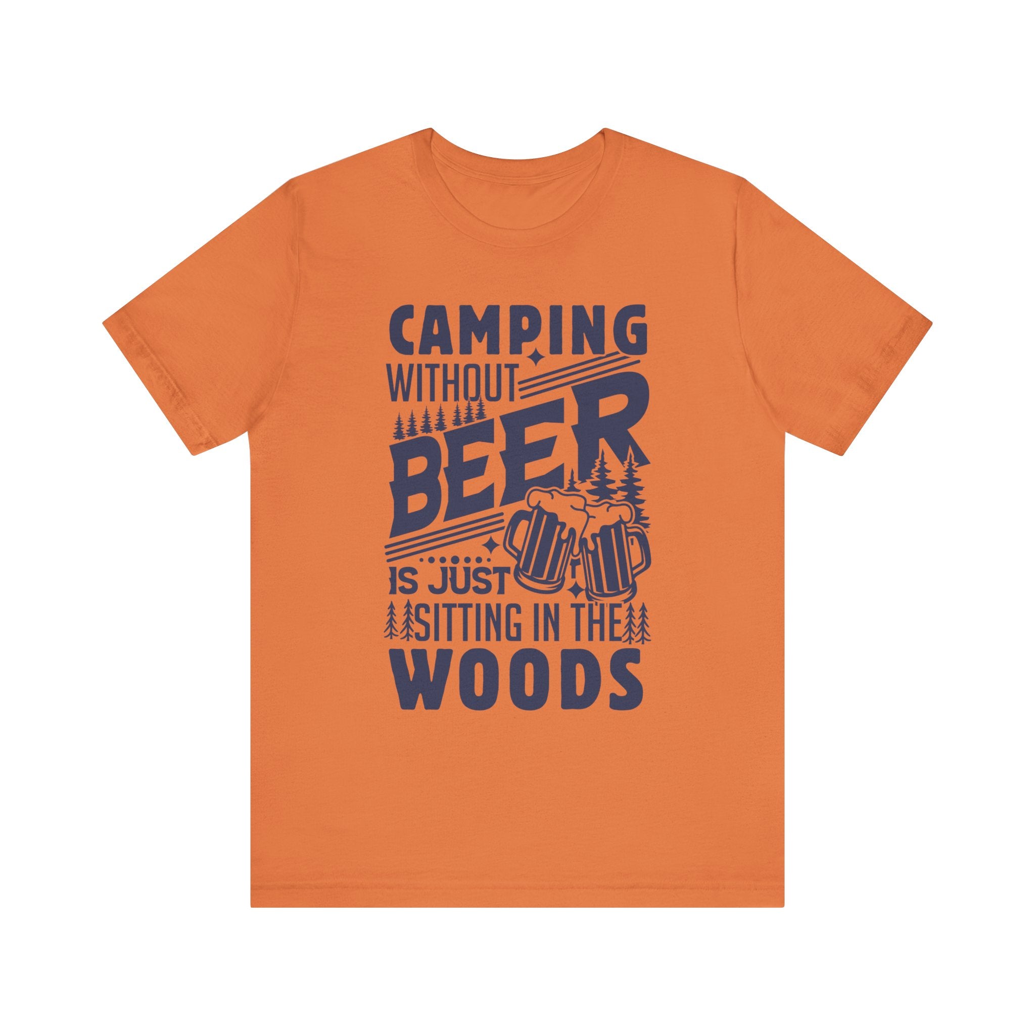 Camping Without Beer T-Shirt | Outdoor Enthusiast Tee | Sarcastic Beer Shirt - Deez Teez