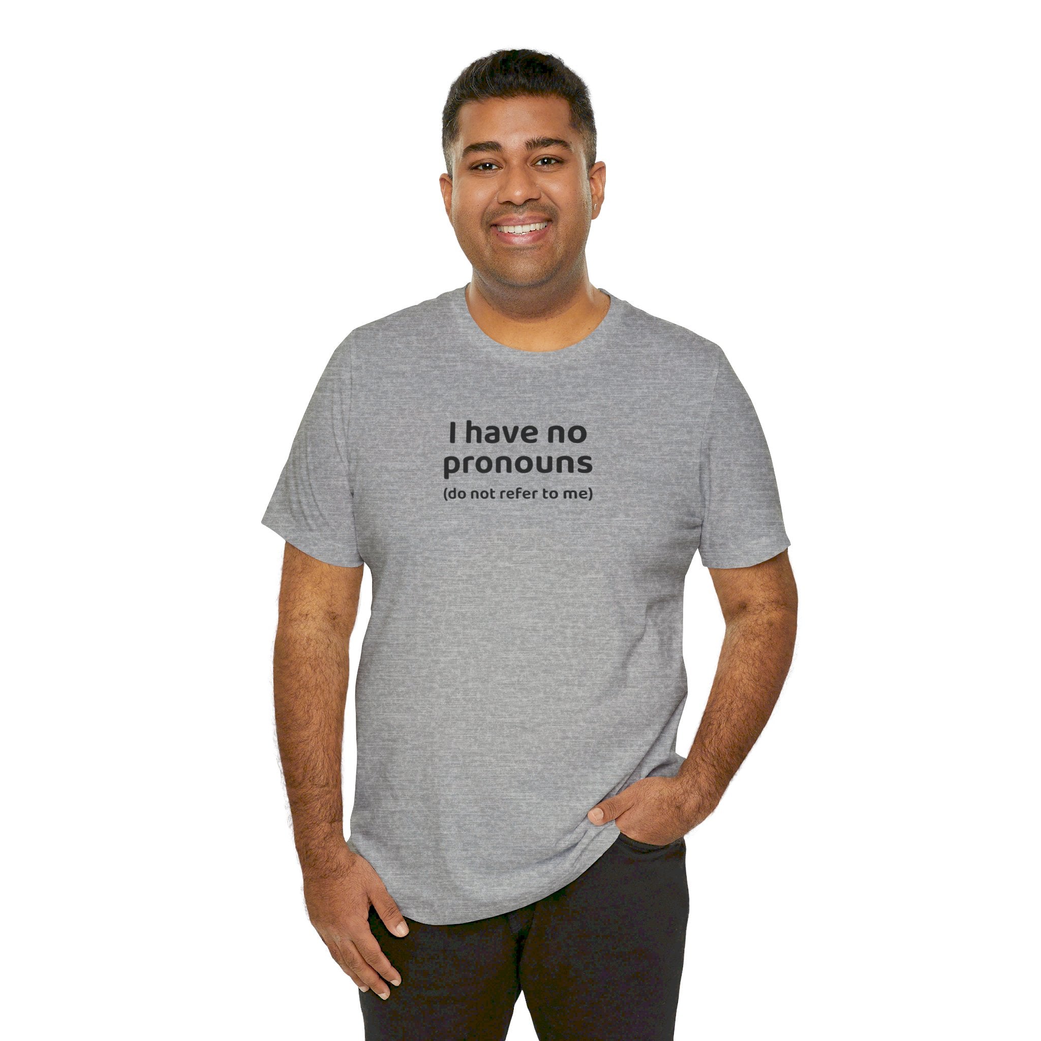 I Have No Pronouns (Do Not Refer To Me) T-Shirt | Relatable Introvert Clapback