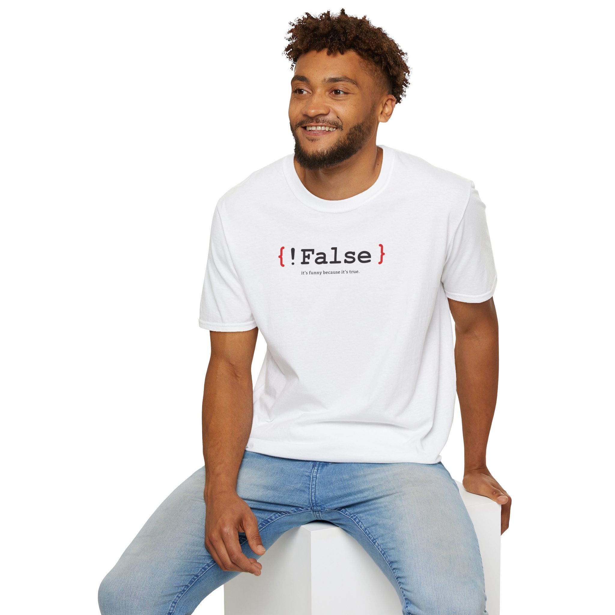 { !False } It’s Funny Because It’s True" Coding T-shirt | Software Engineer Apparel