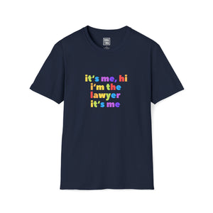 Legal Lyric Twist T-Shirt - 'It's Me, Hi. I'm the Lawyer, It's Me' - Deez Teez