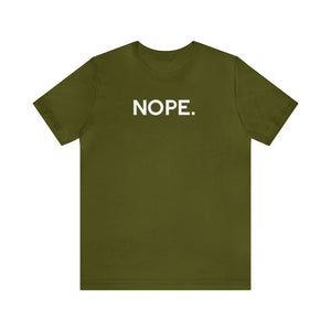 'Nope' Bold Statement Unisex Crewneck T-Shirt - Deez Teez