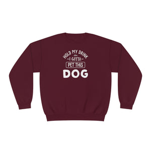 'Hold My Drink I Gotta Pet This Dog' Humorous Unisex NuBlend® Crewneck Sweatshirt - Deez Teez