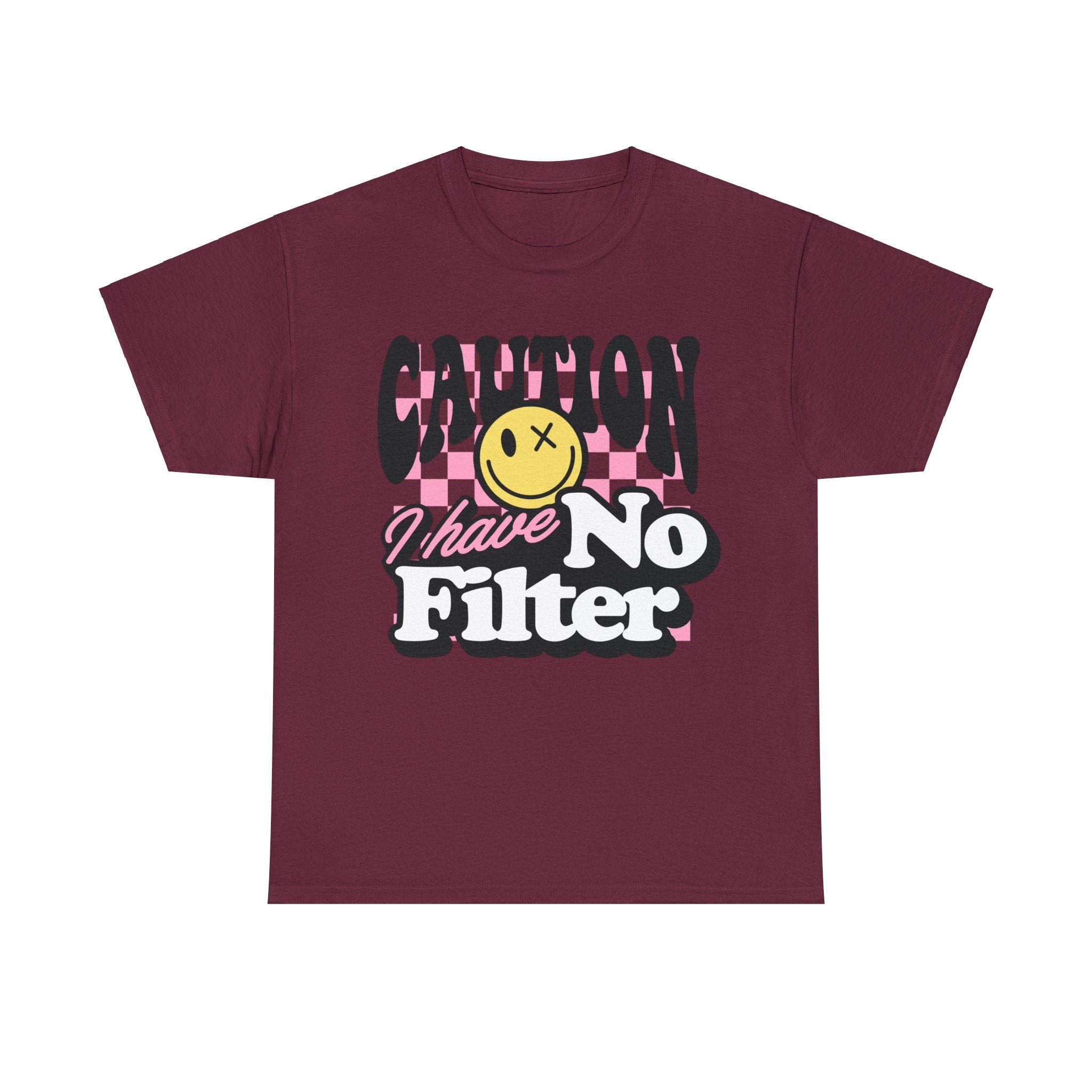 Unfiltered Personality T-Shirt - 'Caution, I Have No Filter' Funny Graphic Tee - Deez Teez