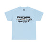 Honesty in Action Quote T-Shirt - 'Everyone Was Thinking It, I Just Said It' - Deez Teez