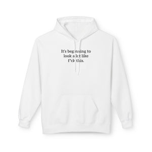 'It's Beginning To Look A Lot Like F*ck This' Hoodie | Holiday Satire Sweaatshirt