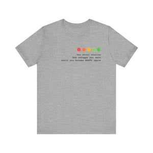 Happiness Quote T-Shirt | Happiness Realization - Deez Teez