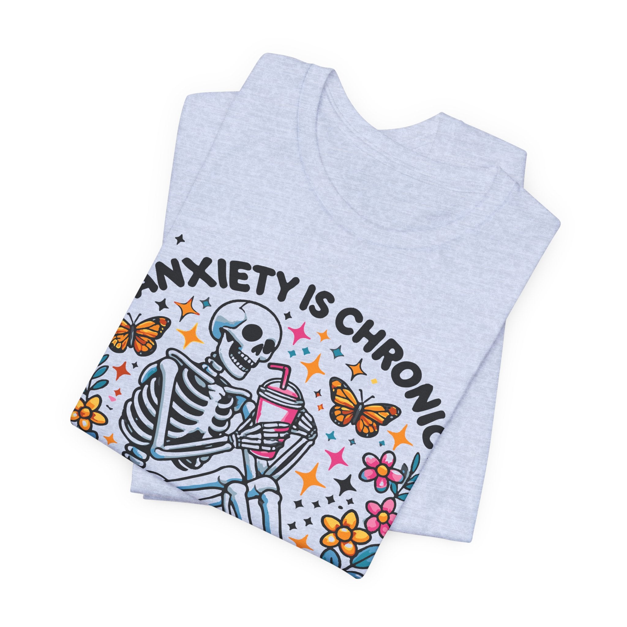 'Anxiety Is Chronic But This Ass is Iconic' Graphic T-Shirt - Deez Teez