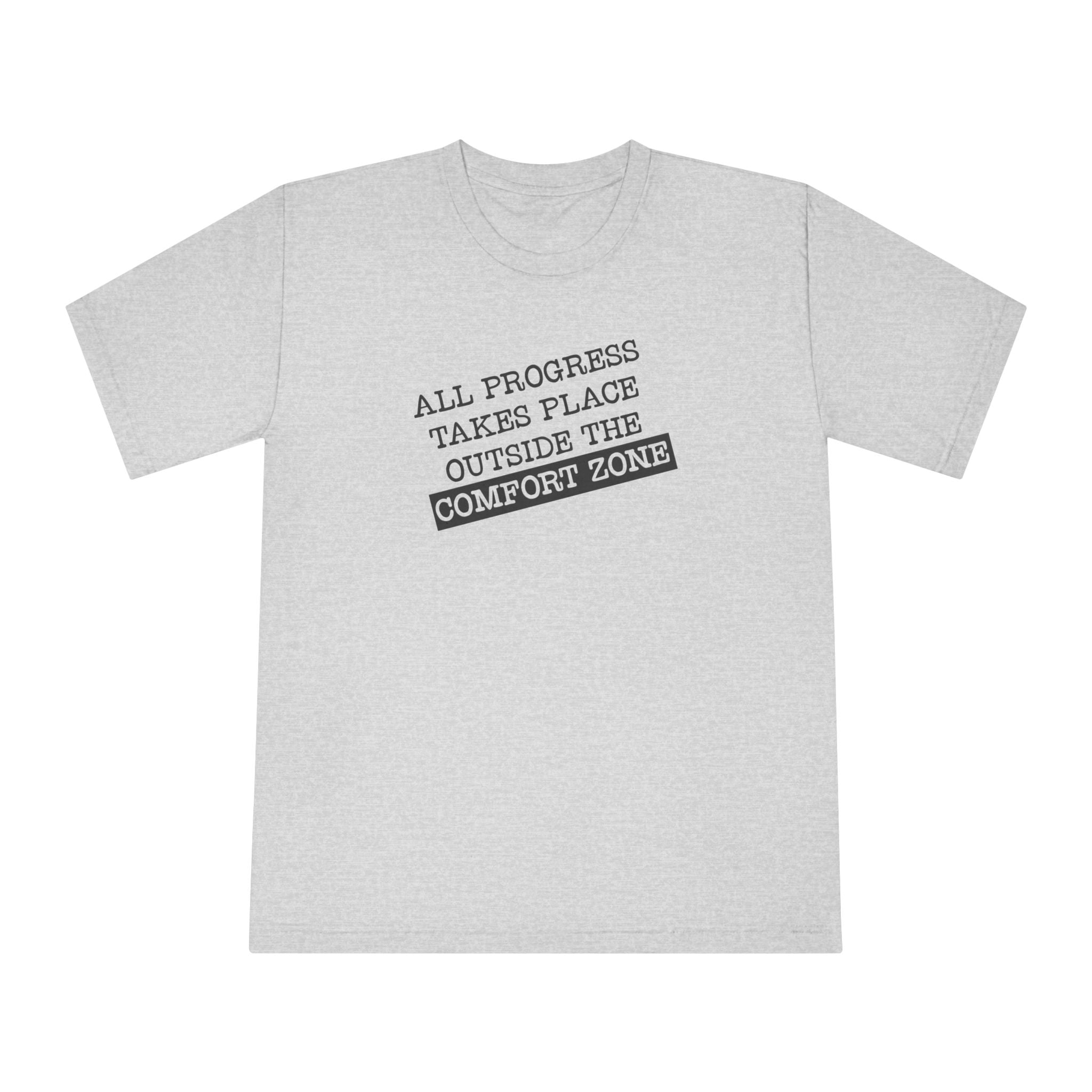 'All Progress Takes Place Outside The Comfort Zone' Unisex Classic Crewneck T-Shirt - Deez Teez