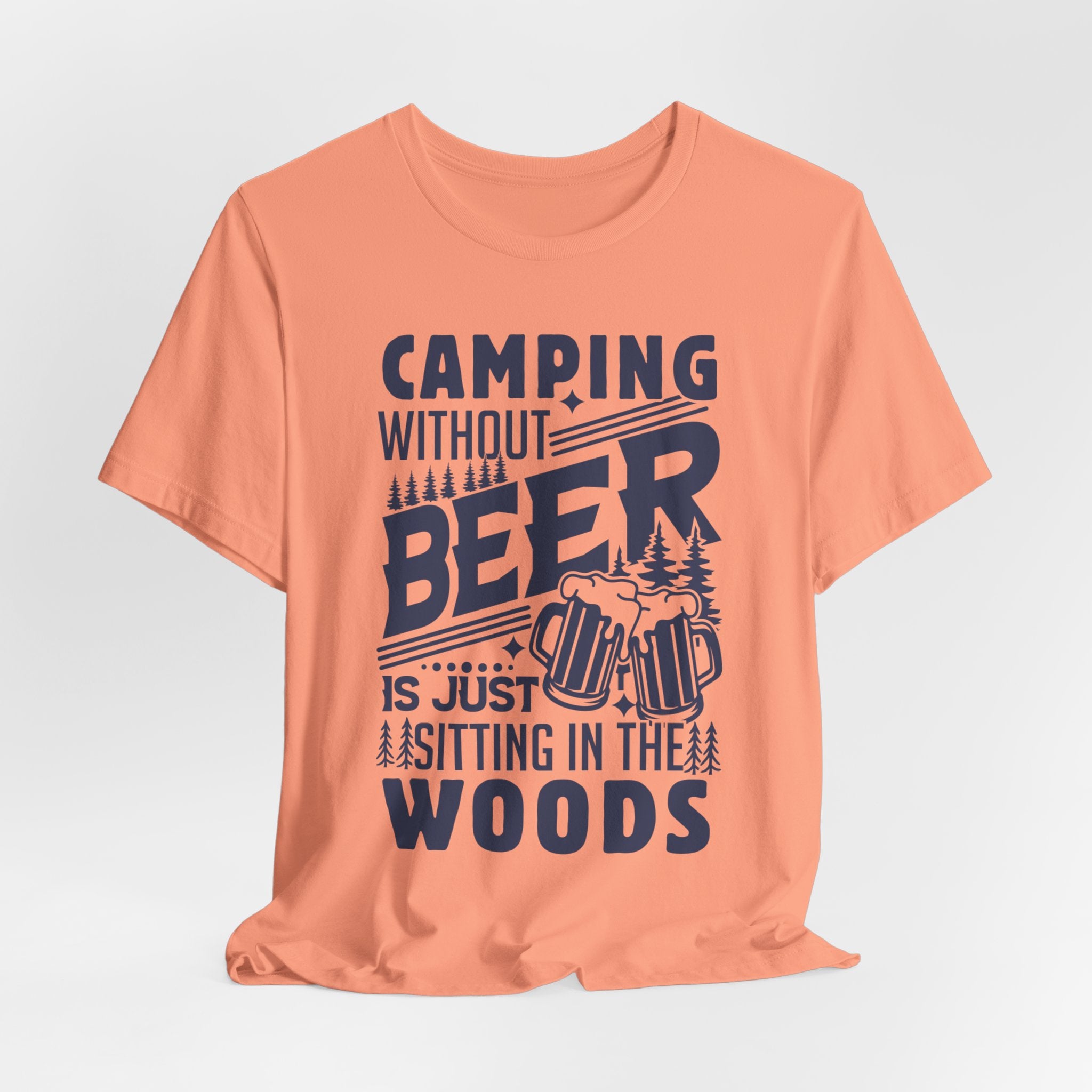 Camping Without Beer T-Shirt | Outdoor Enthusiast Tee | Sarcastic Beer Shirt - Deez Teez