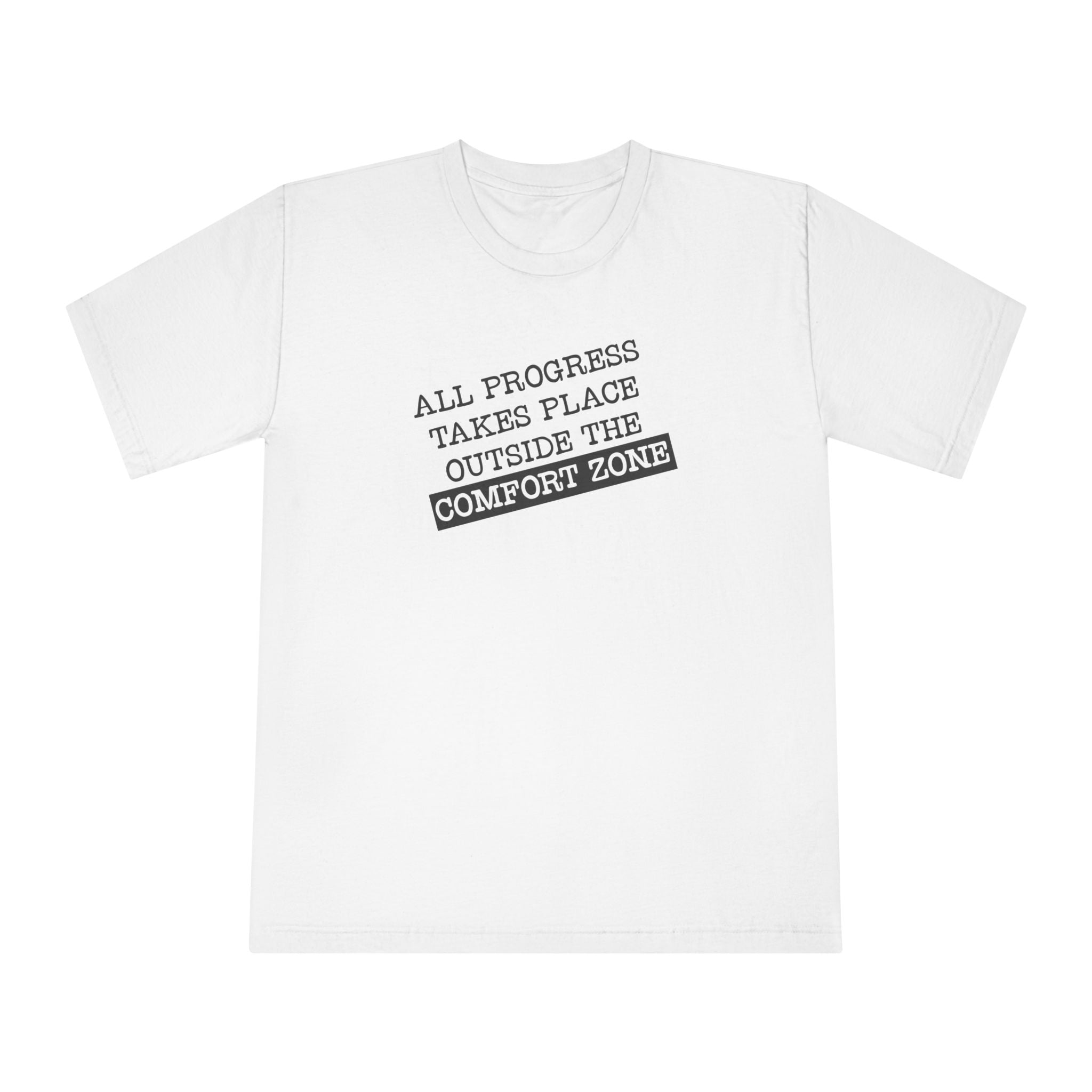 'All Progress Takes Place Outside The Comfort Zone' Unisex Classic Crewneck T-Shirt - Deez Teez