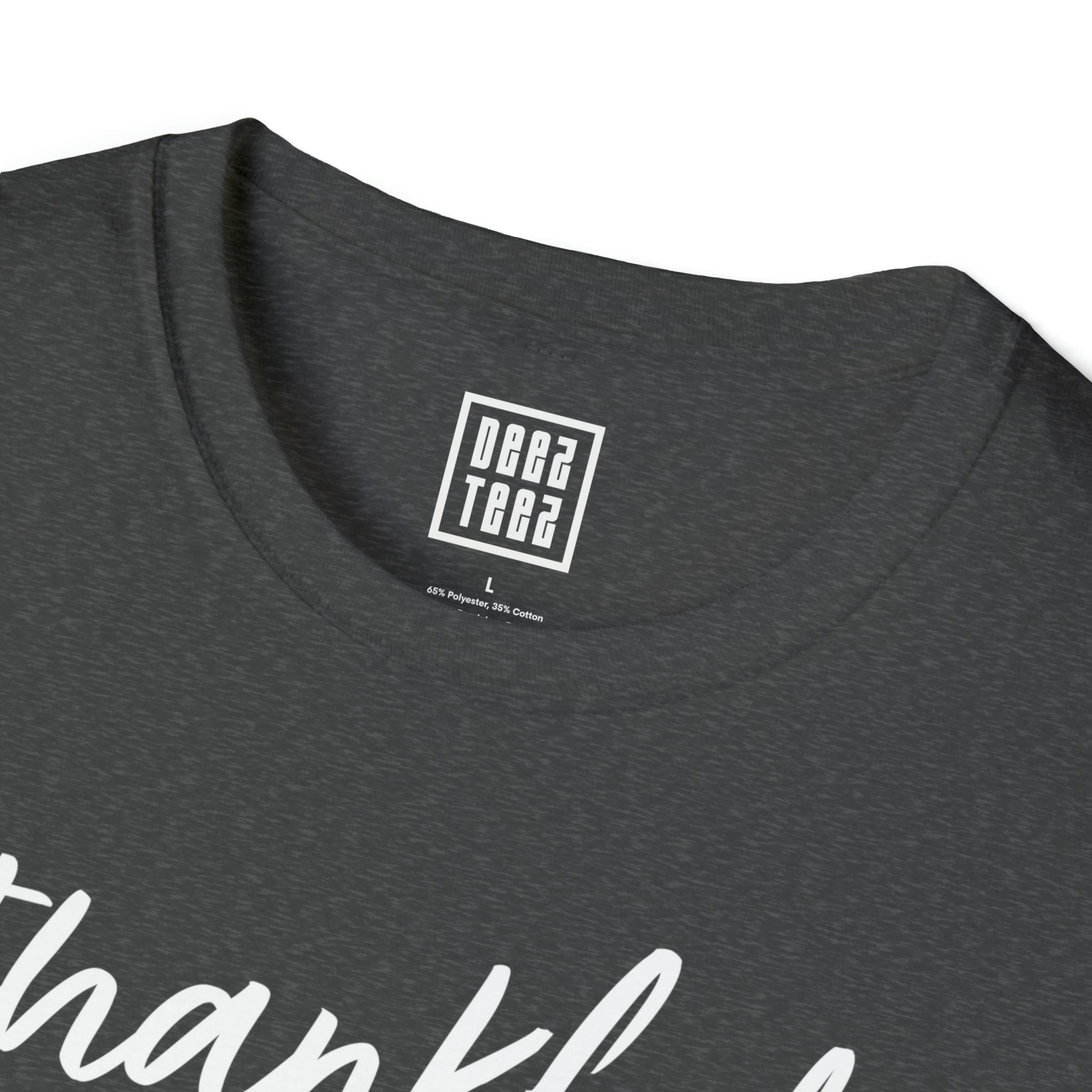 Thankful Statement T-Shirt | Gratitude Tee - Deez Teez