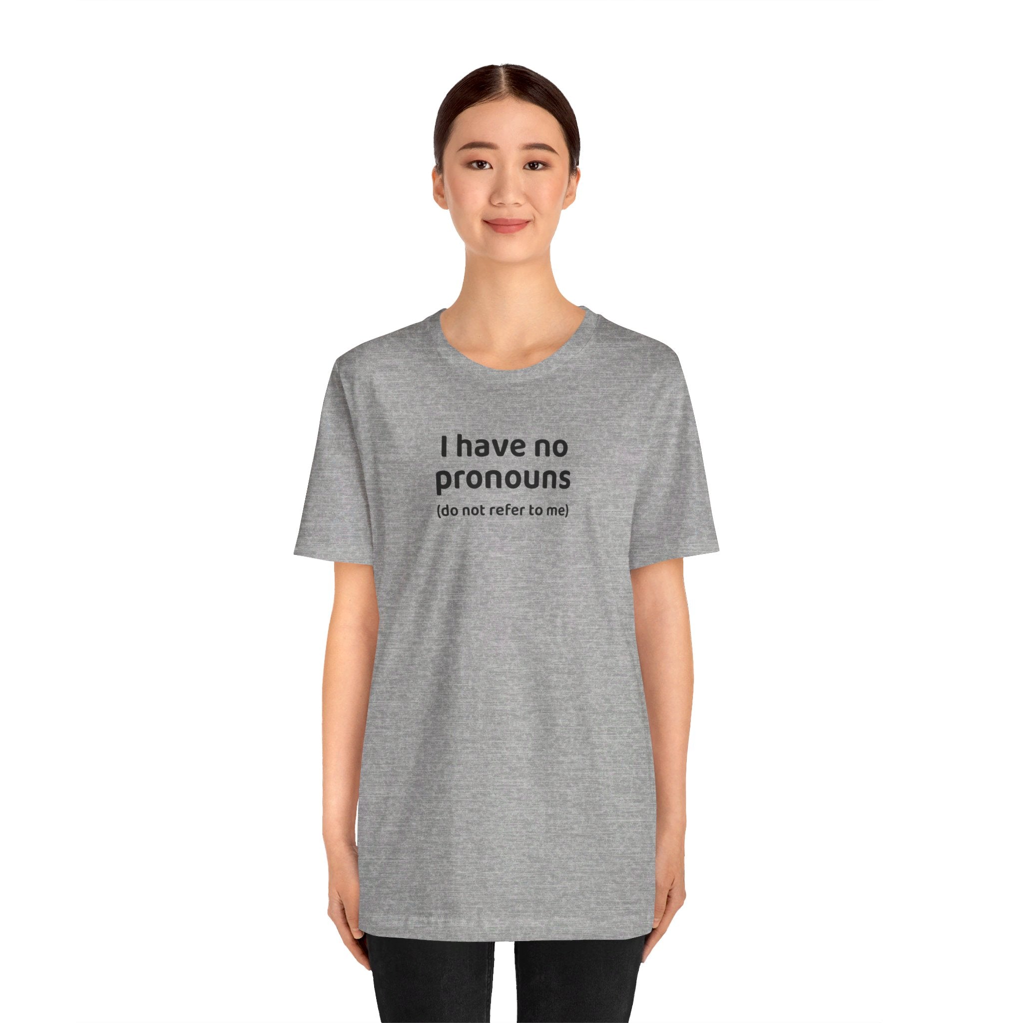 I Have No Pronouns (Do Not Refer To Me) T-Shirt | Relatable Introvert Clapback