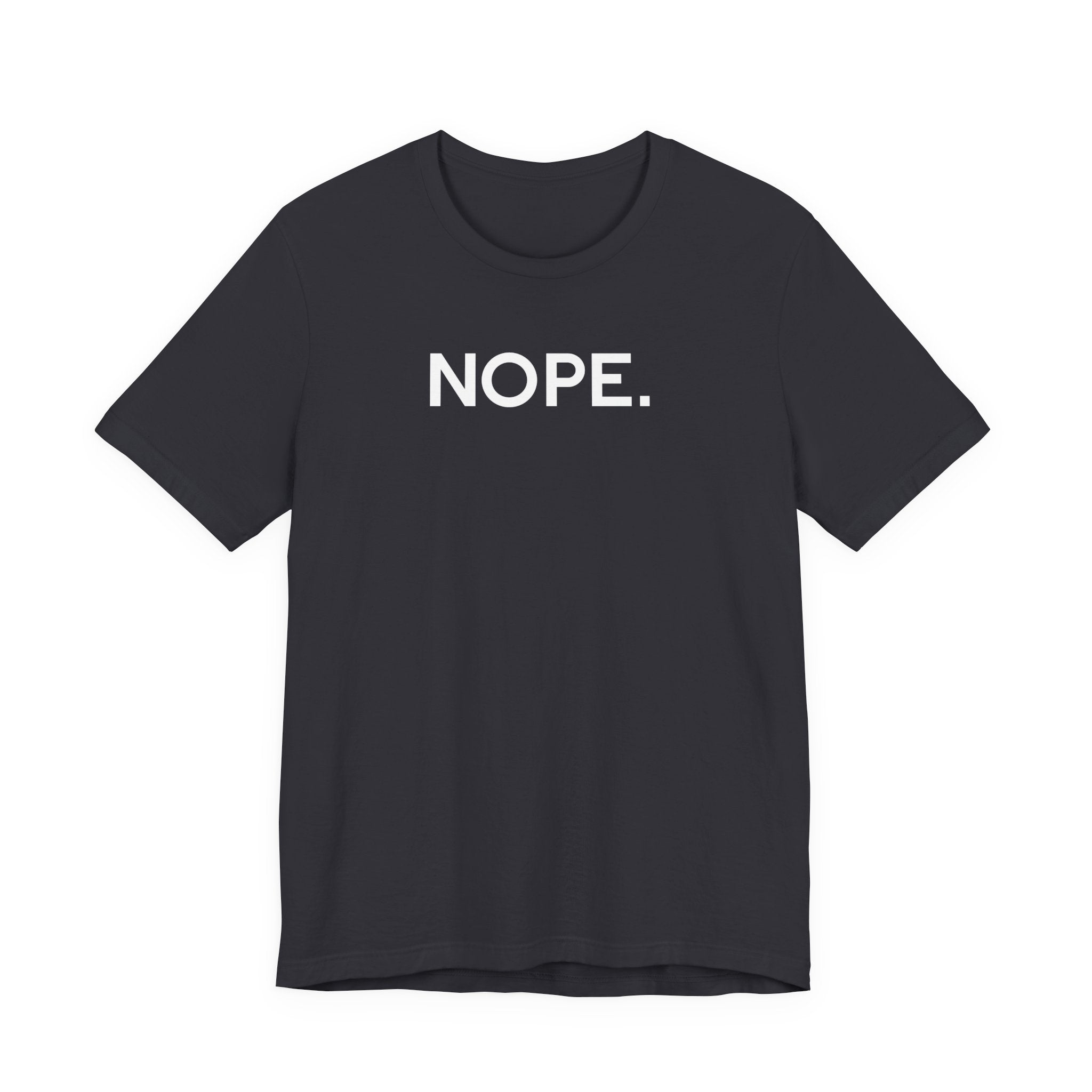 'Nope' Bold Statement Unisex Crewneck T-Shirt - Deez Teez