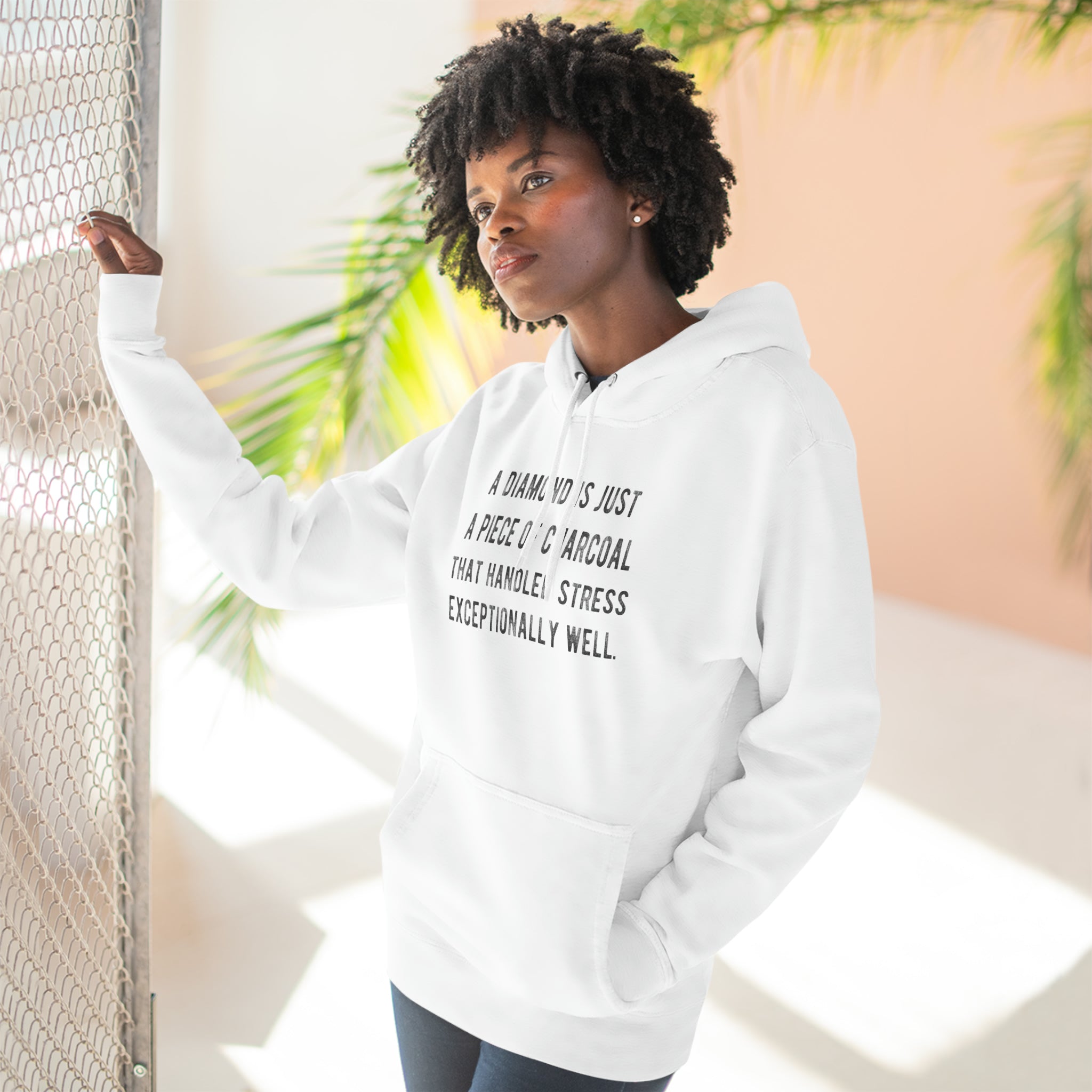 'A Diamond is Just a Piece of Charcoal That Handled Stress Exceptionally Well' Motivational Quote | Unisex Premium Pullover Hoodie - Deez Teez