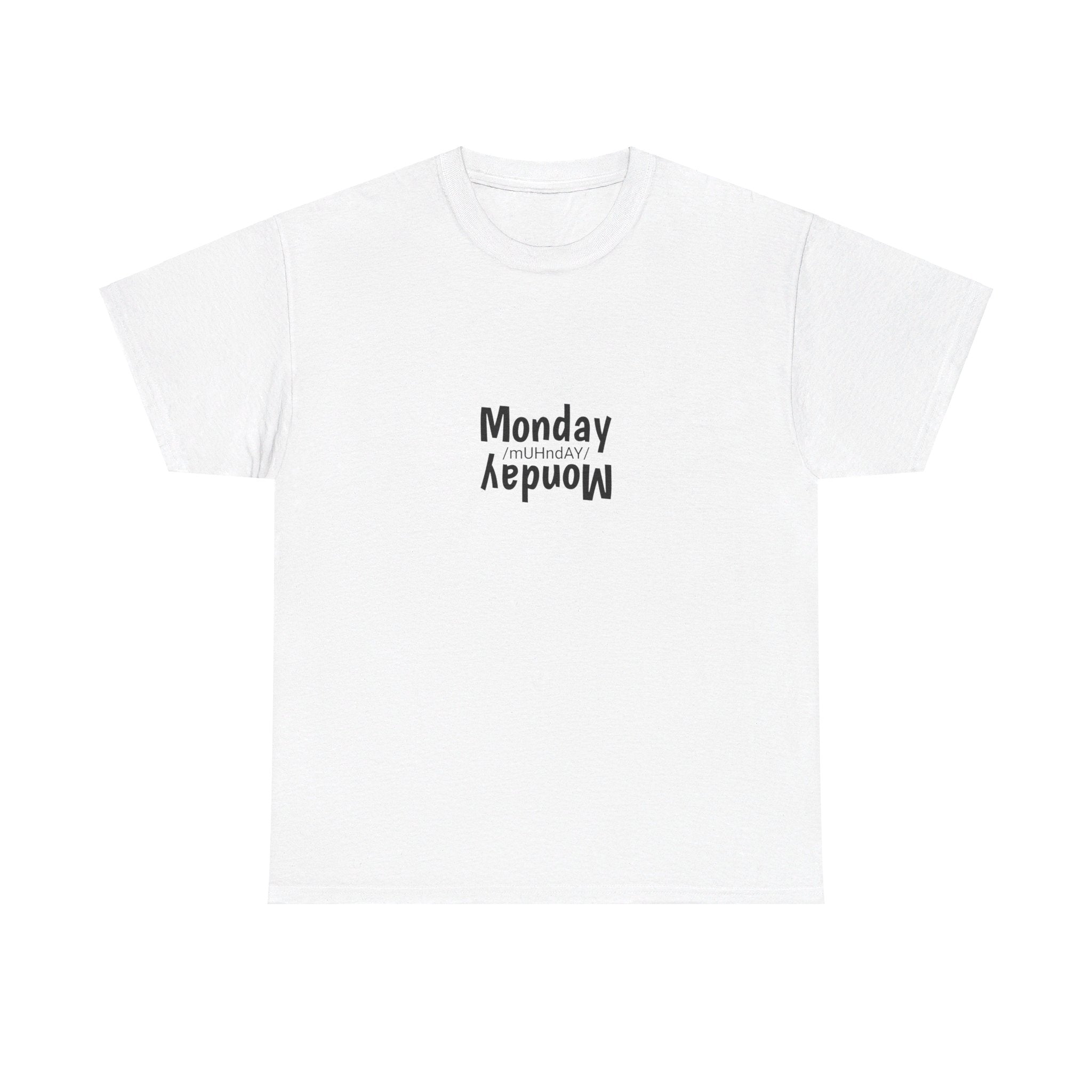 Monday Reminder T-Shirt - Deez Teez