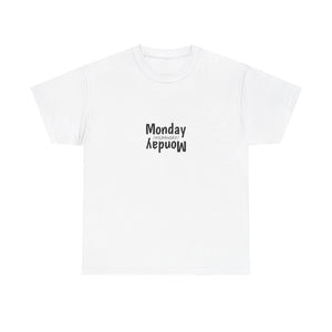 Monday Reminder T-Shirt - Deez Teez