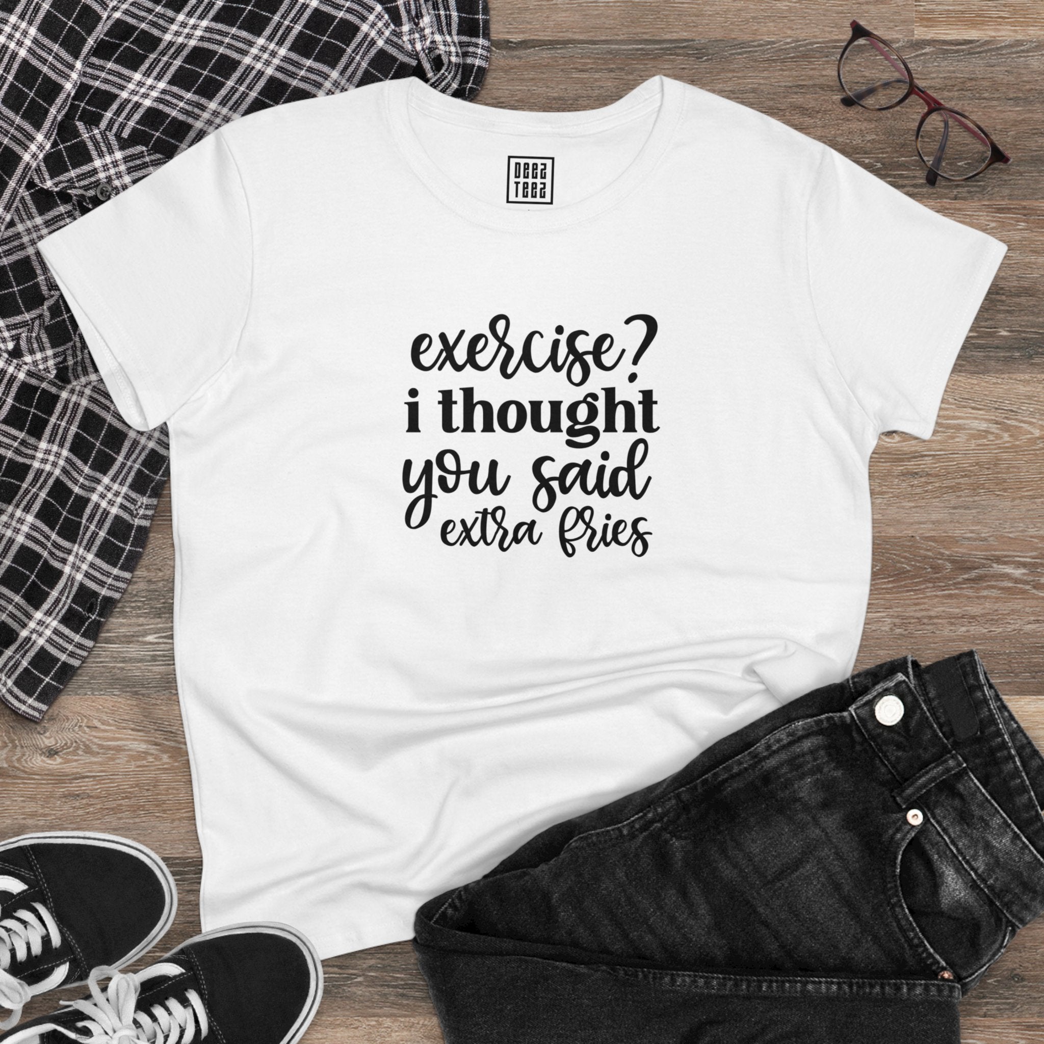 Funny Graphic T-Shirt | "Exercise? I Thought You Said Extra Fries" Tee | Humorous Foodie lovers shirt - Deez Teez