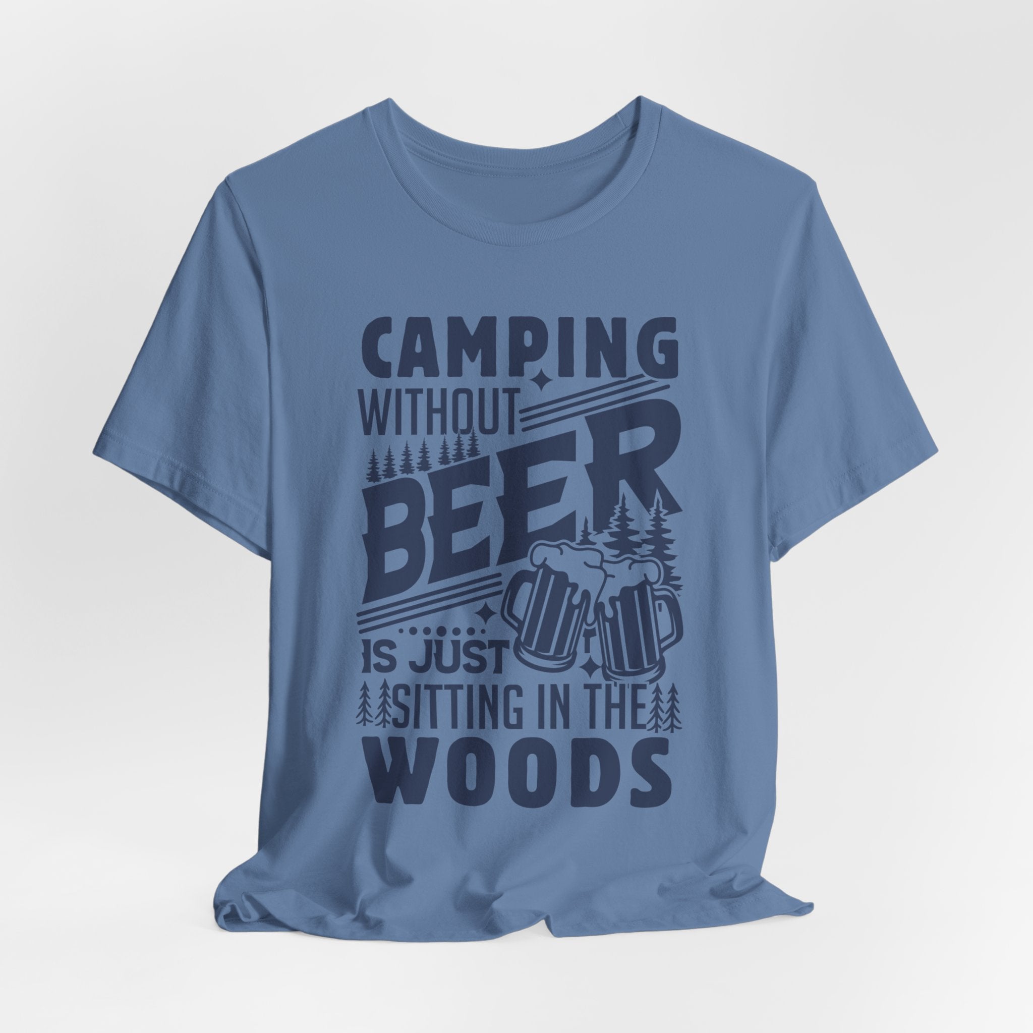 Camping Without Beer T-Shirt | Outdoor Enthusiast Tee | Sarcastic Beer Shirt - Deez Teez