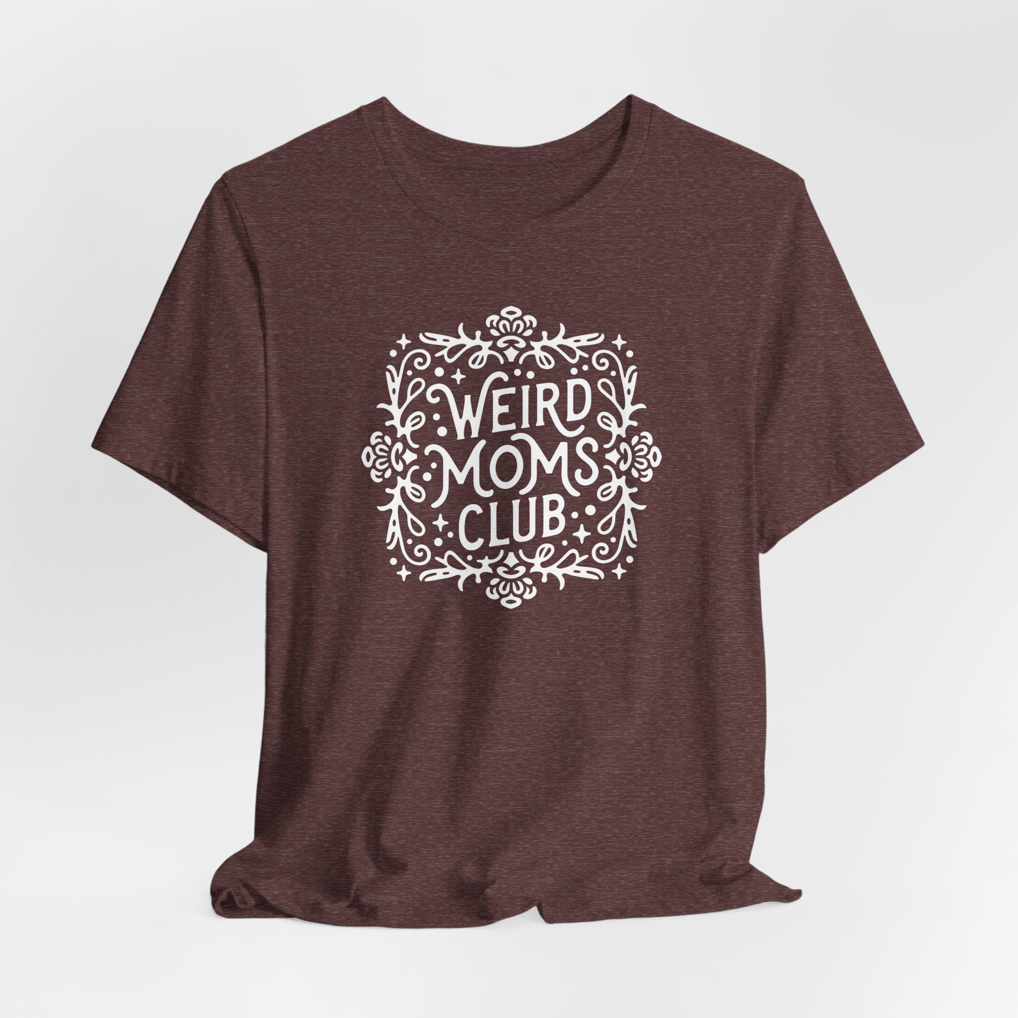 Weird Mom’s Club T-Shirt | Fun and Unique Mom Life Tee