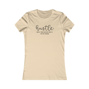 Motivational Hustle Women's T-Shirt | 'Hustle Until Your Haters Ask You If You're Hiring' - Deez Teez