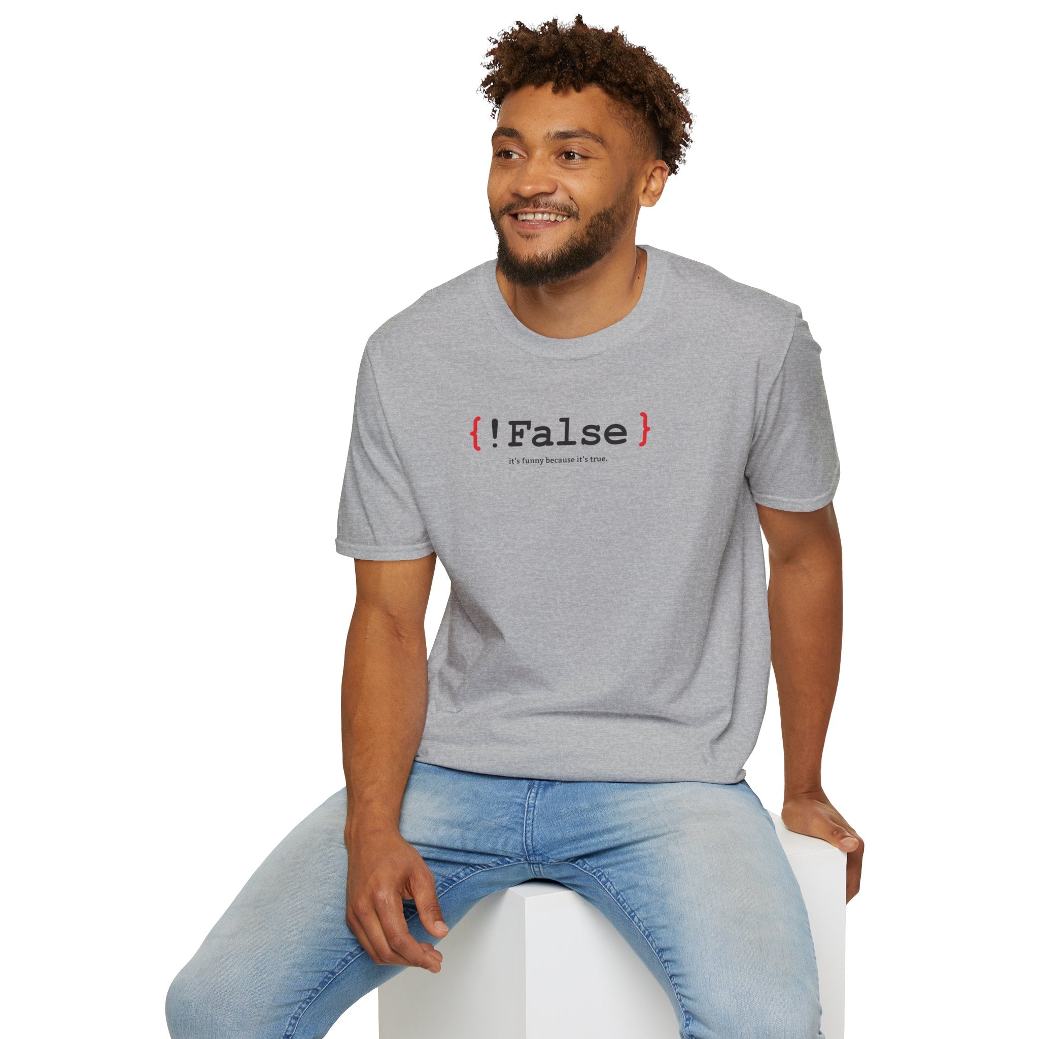 { !False } It’s Funny Because It’s True" Coding T-shirt | Software Engineer Apparel