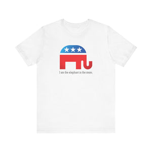 I am the Elephant in the Room (Republican Party) - Unisex Jersey Short Sleeve T-Shirt - Deez Teez