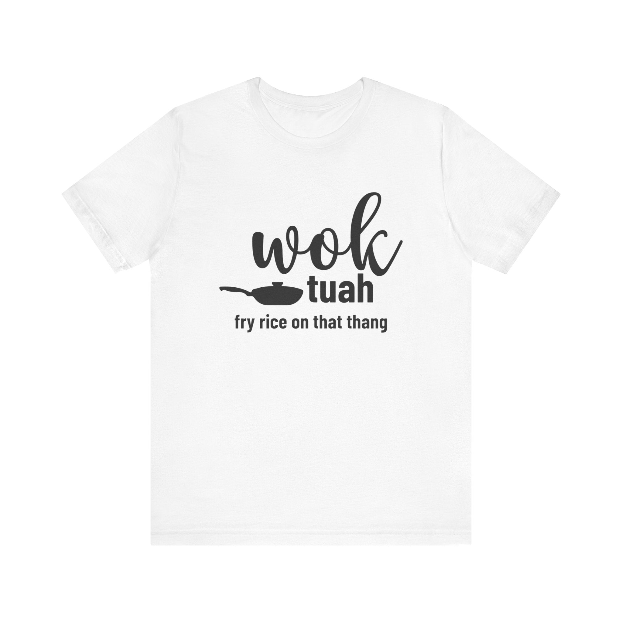 Wok Tuah Fry Rice In That Thang Pun Tee | Hawk Tuah Parody Meme T-Shirt - Deez Teez