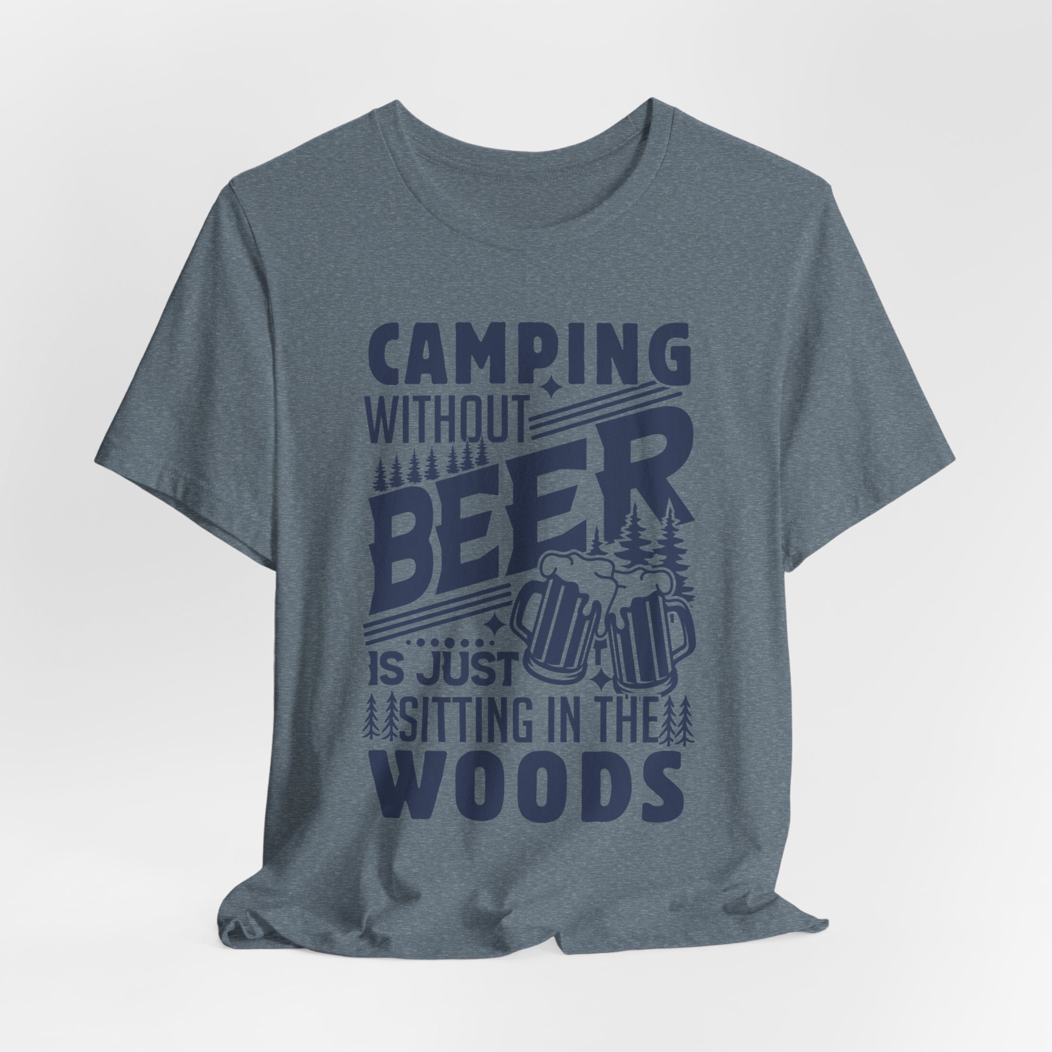 Camping Without Beer T-Shirt | Outdoor Enthusiast Tee | Sarcastic Beer Shirt - Deez Teez