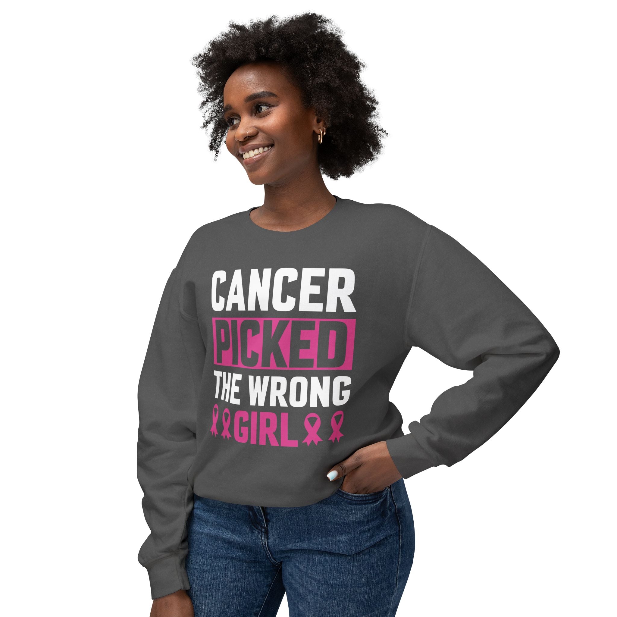 Cancer Picked The Wrong Girl Sweatshirt | Cancer Survivor Clothing | Warrior Wear - Deez Teez