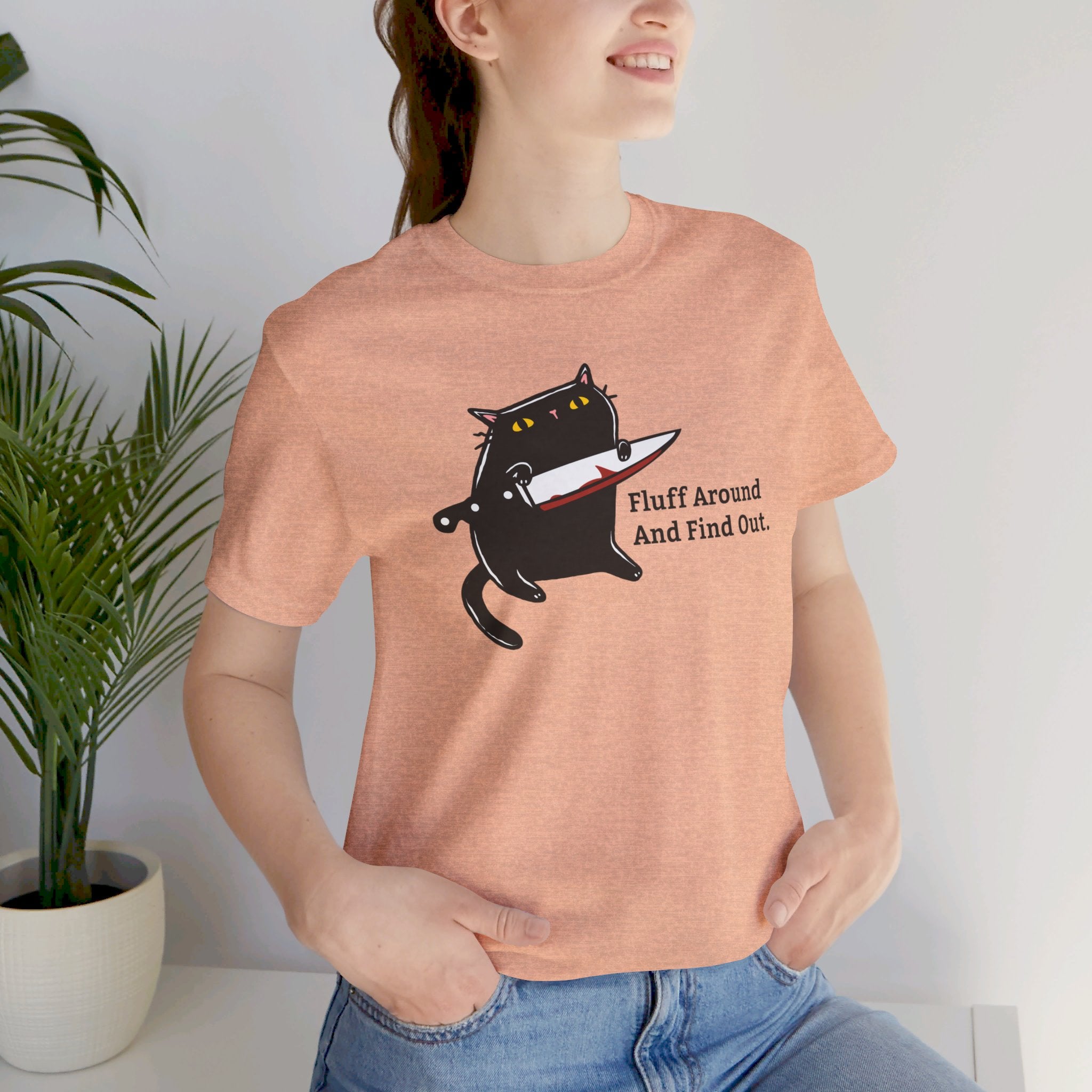 Fluff Around And Find Out | Stabby Cat T-Shirt