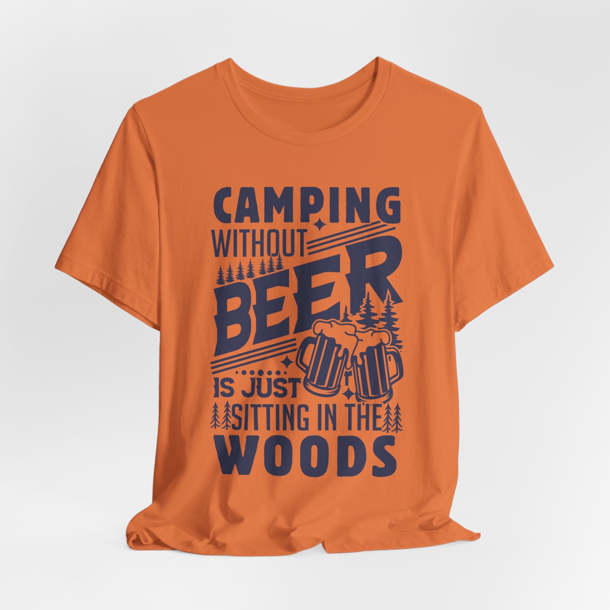 Camping Without Beer T-Shirt | Outdoor Enthusiast Tee | Sarcastic Beer Shirt - Deez Teez