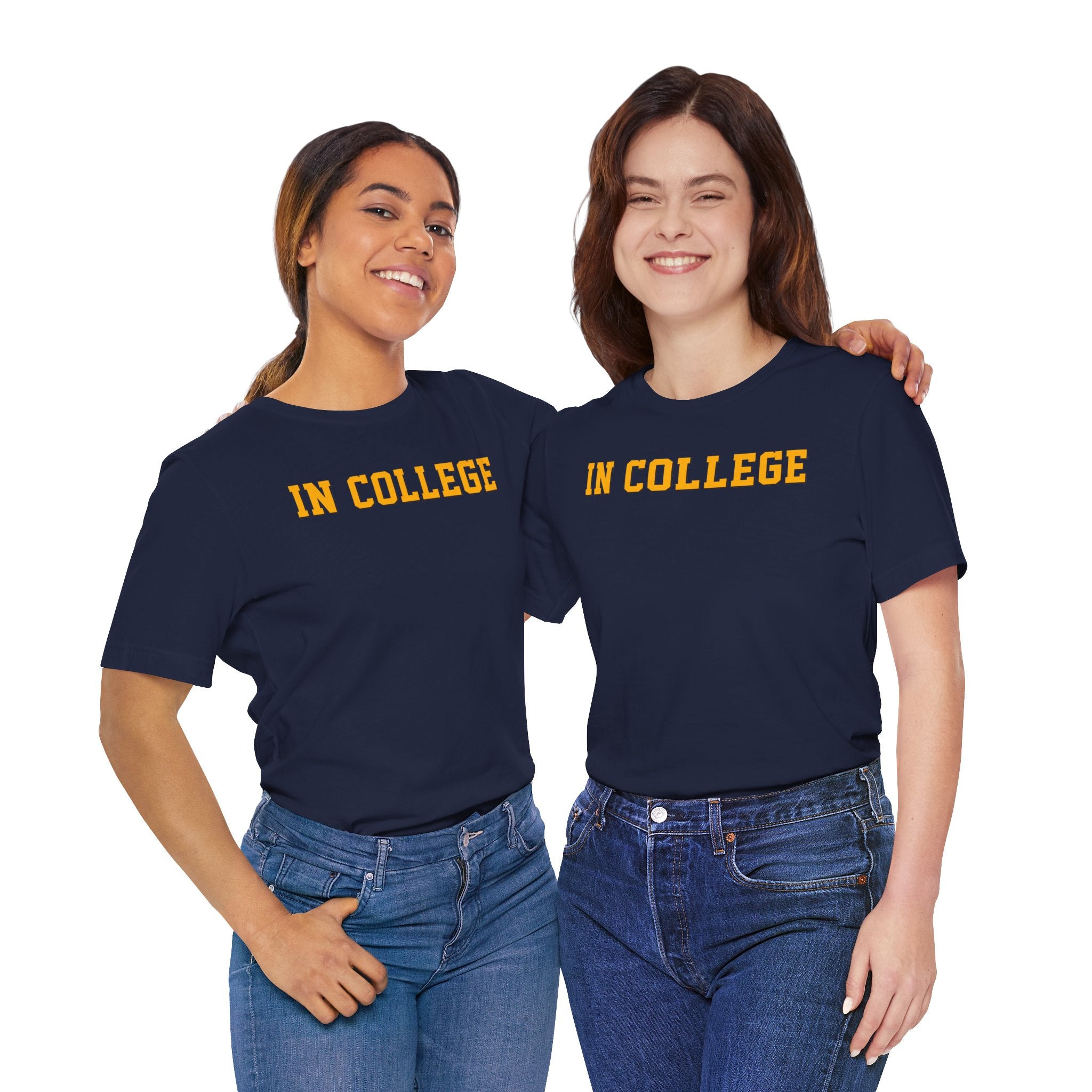 "In College" T-Shirt | Funny Student Life Tee