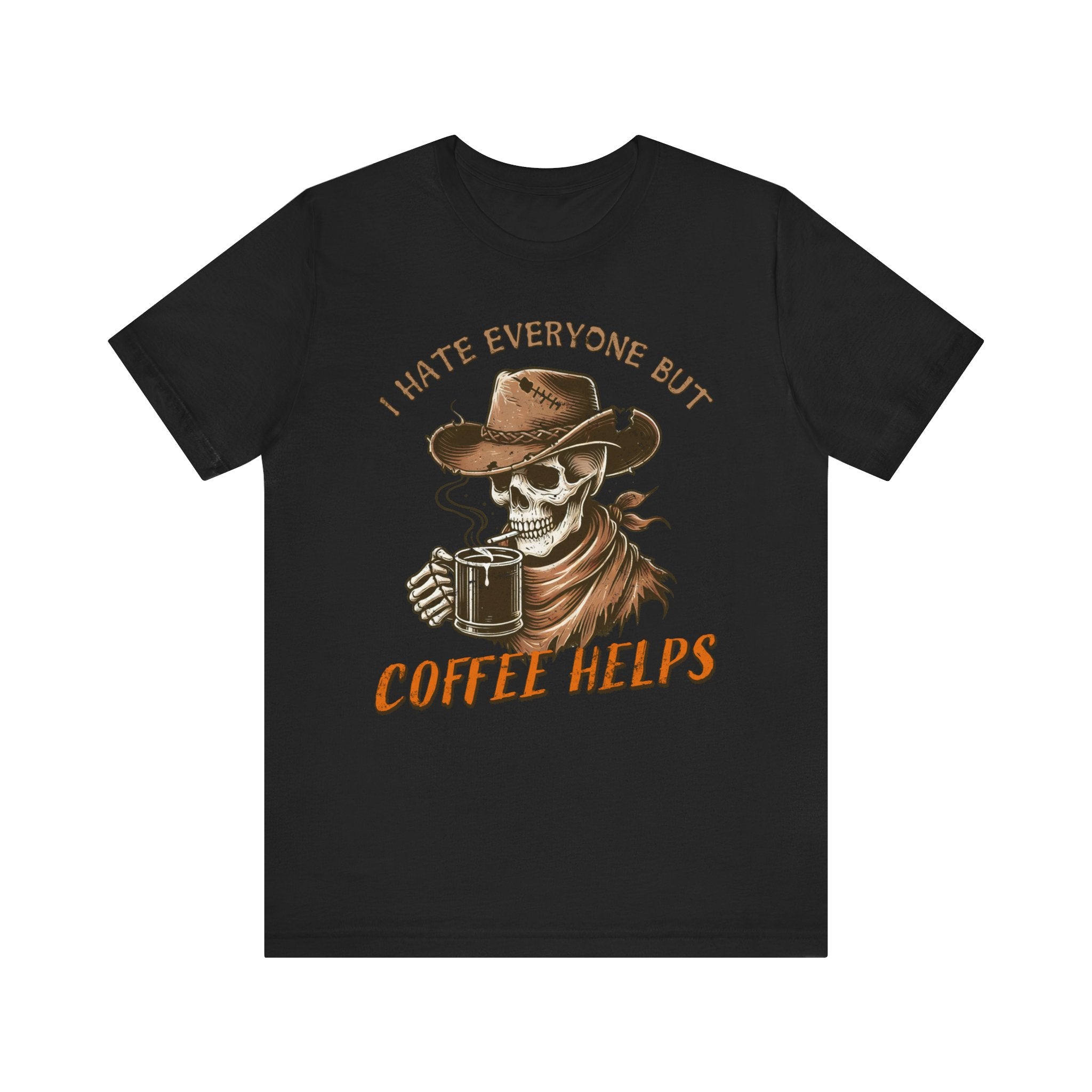 'I Hate Everyone But Coffee Helps' Graphic T-shirt - Deez Teez