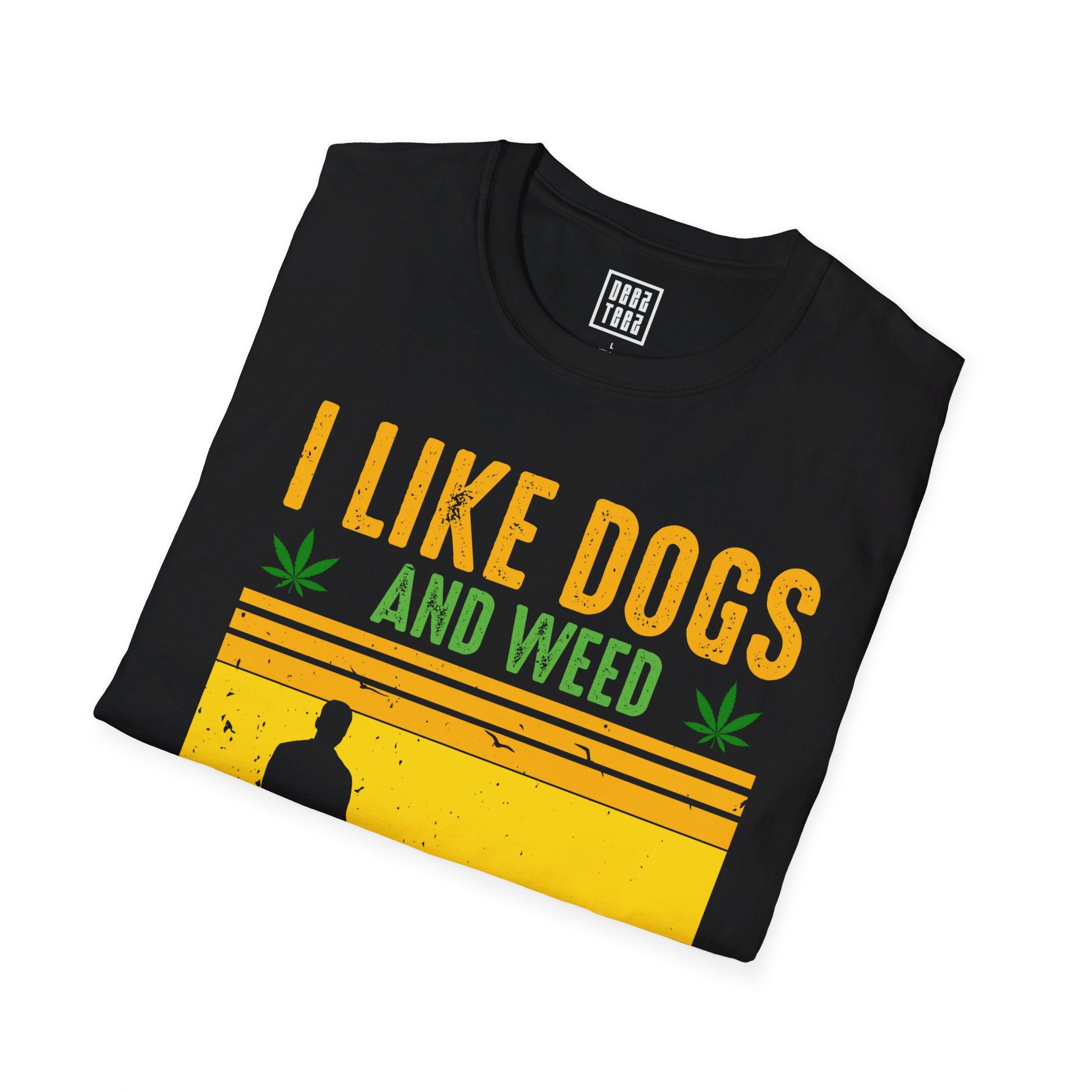 I Like Dogs and Weed, and Maybe 3 People T-Shirt | Funny Pet Lover Shirt - Deez Teez