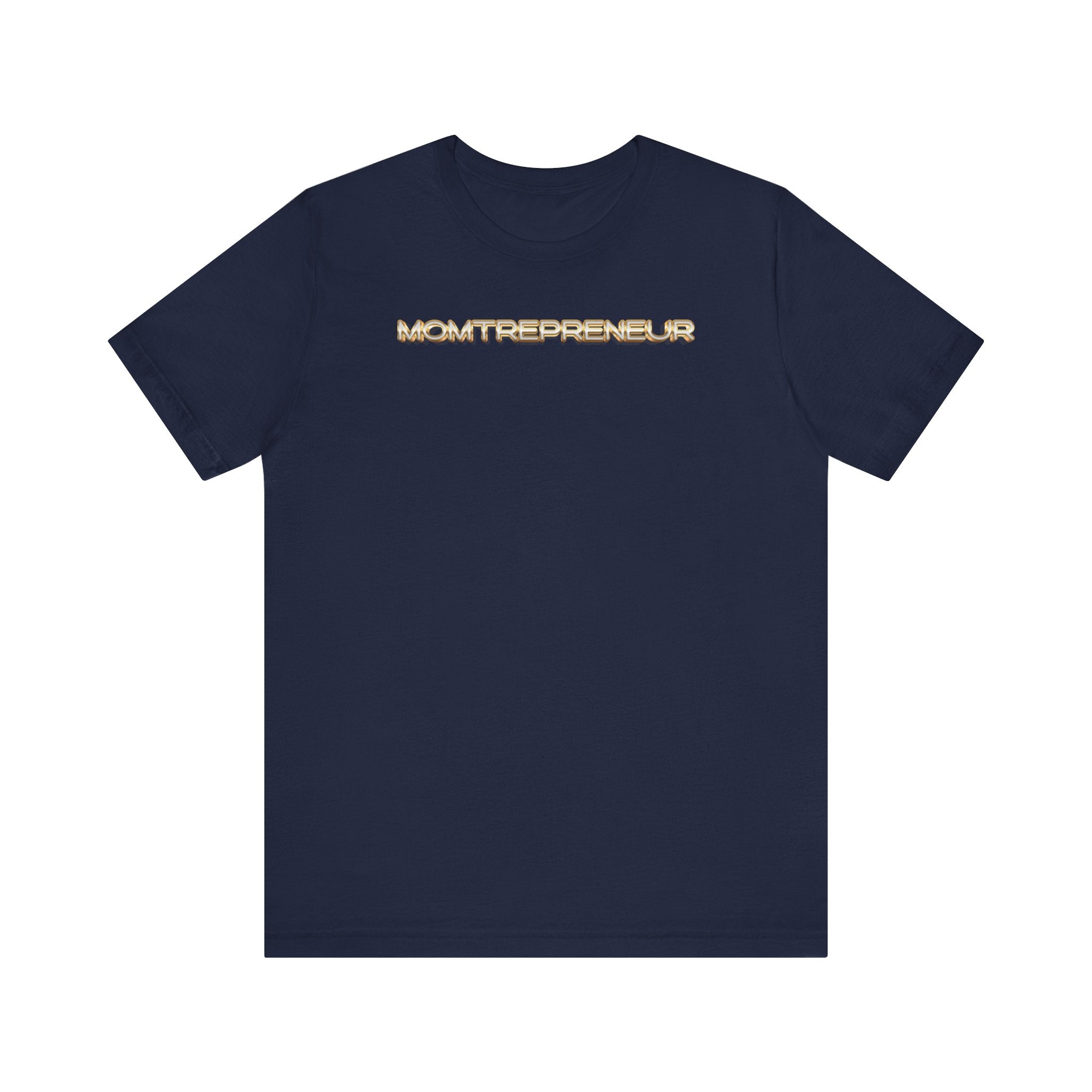 Momtrepreneur T-Shirt | Empowered Mom Business Owner Tee