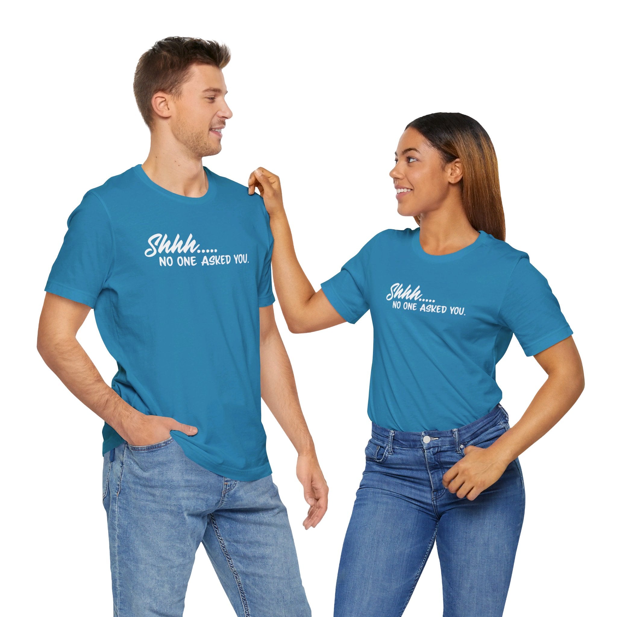 'Shhh...No One Asked You' Clapback T-Shirt | Unsolicited Advice Tee - Deez Teez