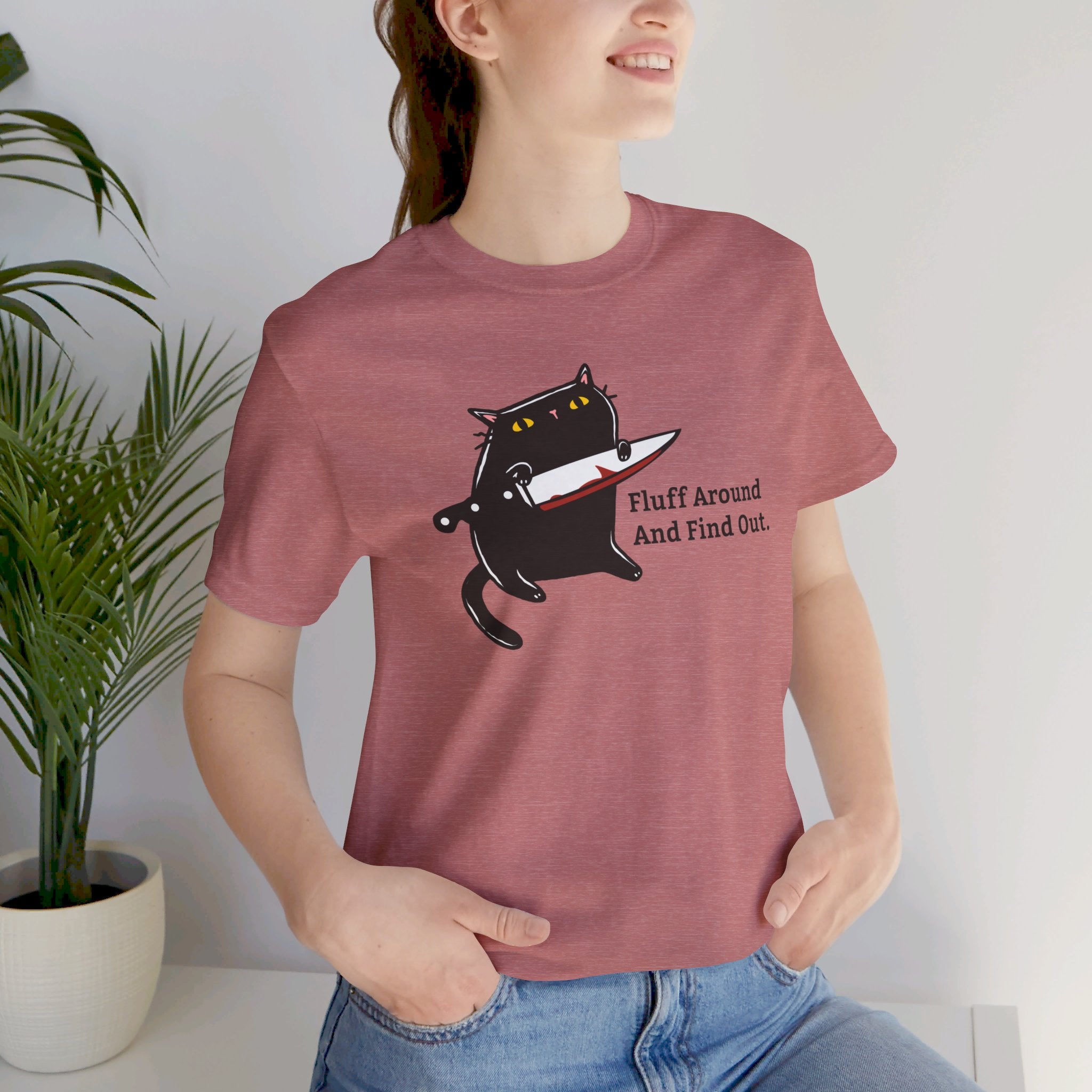 Fluff Around And Find Out | Stabby Cat T-Shirt