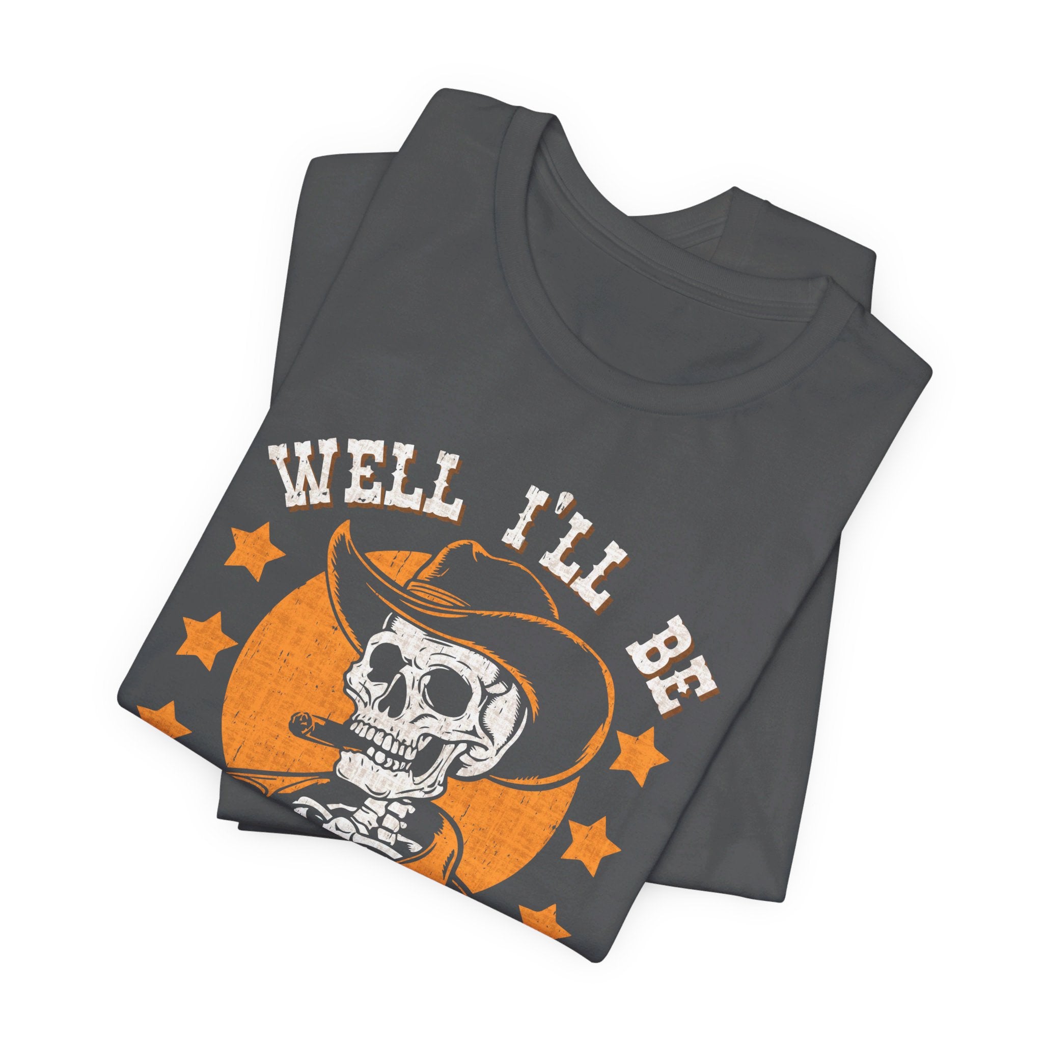 'Well I'll Be Damned' Skeleton Quote T-Shirt | Southern Saying Tee - Deez Teez