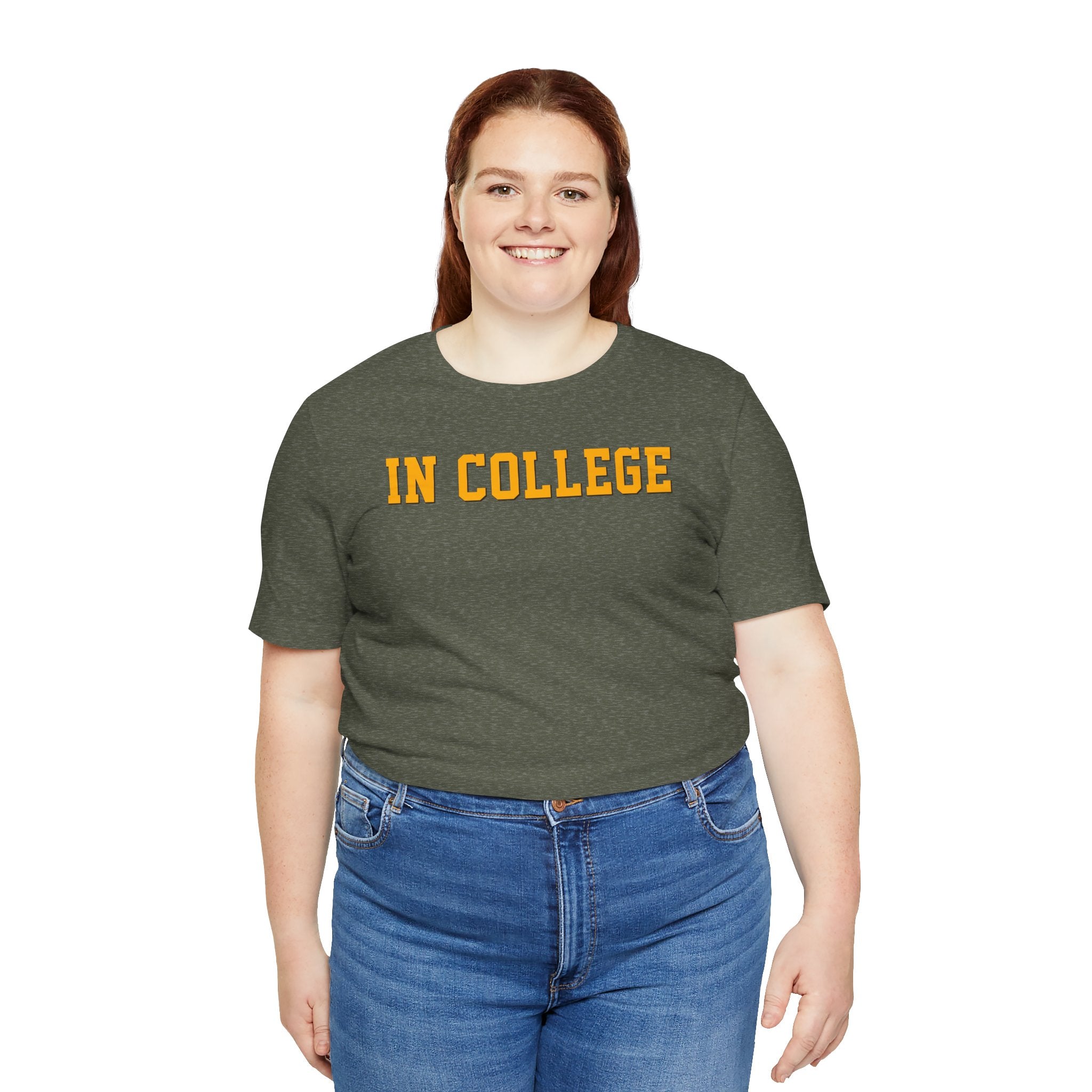 "In College" T-Shirt | Funny Student Life Tee