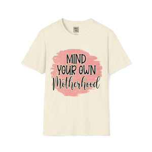 Mind Your Own Motherhood Graphic T-shirt - Deez Teez