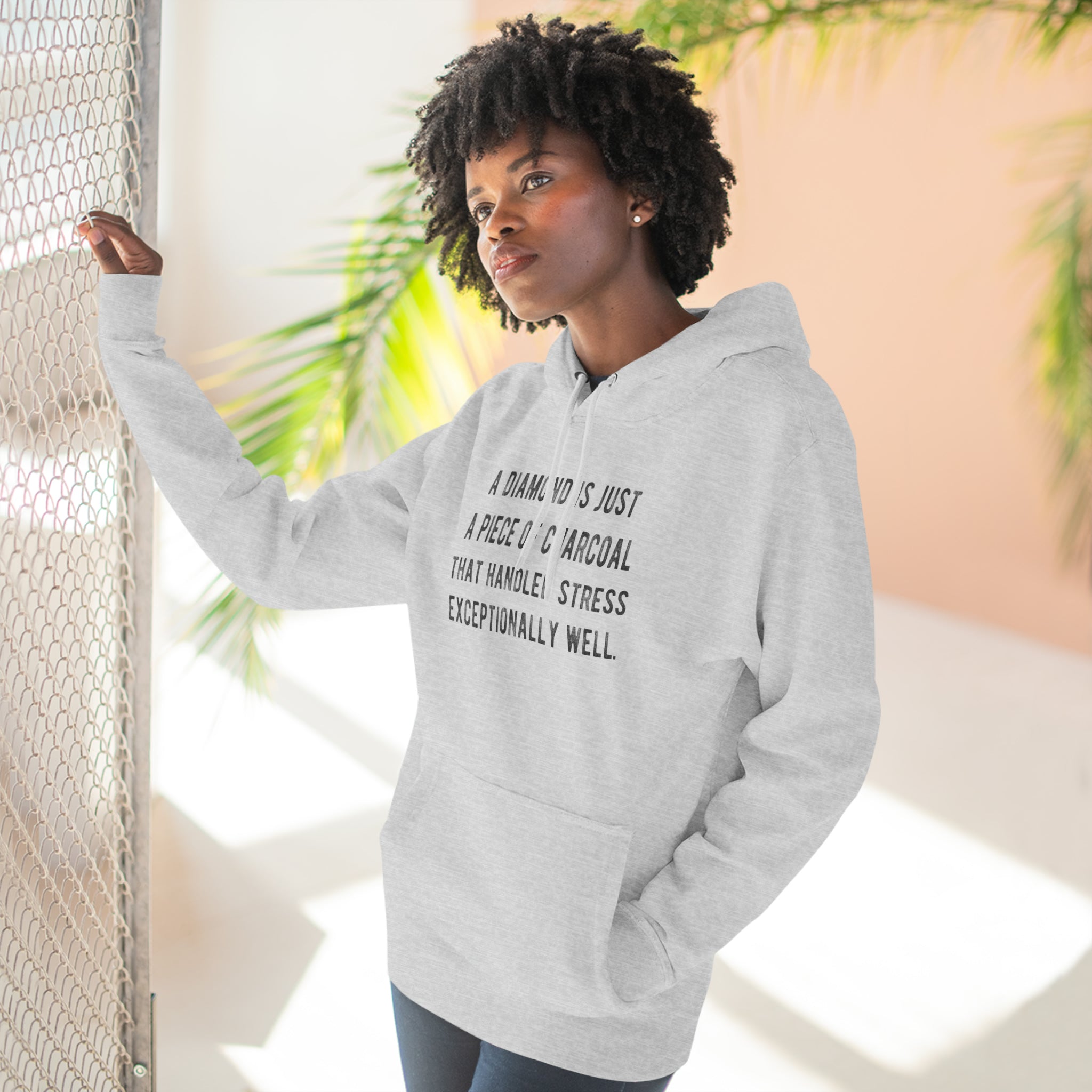 'A Diamond is Just a Piece of Charcoal That Handled Stress Exceptionally Well' Motivational Quote | Unisex Premium Pullover Hoodie - Deez Teez