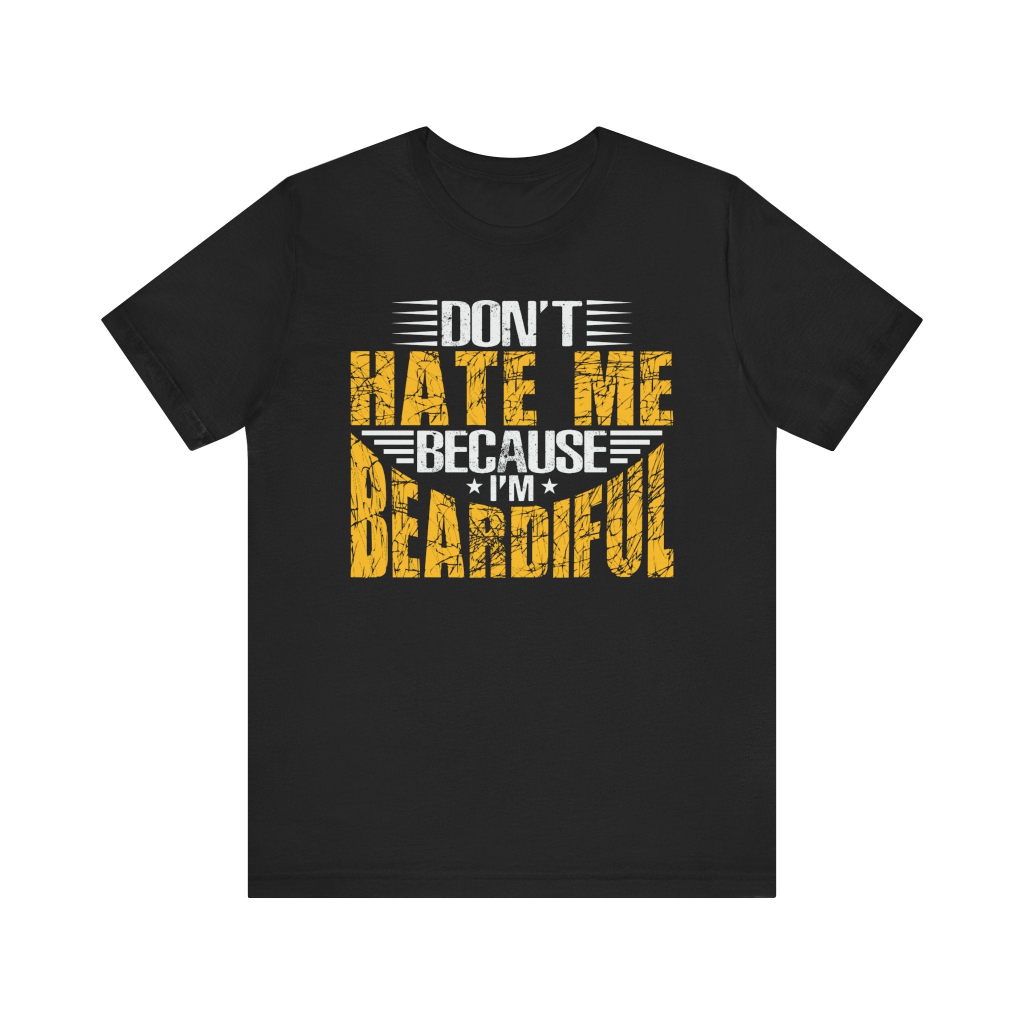 'Don't Hate Me Because I'm Beardiful' T-Shirt | Men's Funny Quote T-Shirt - Deez Teez