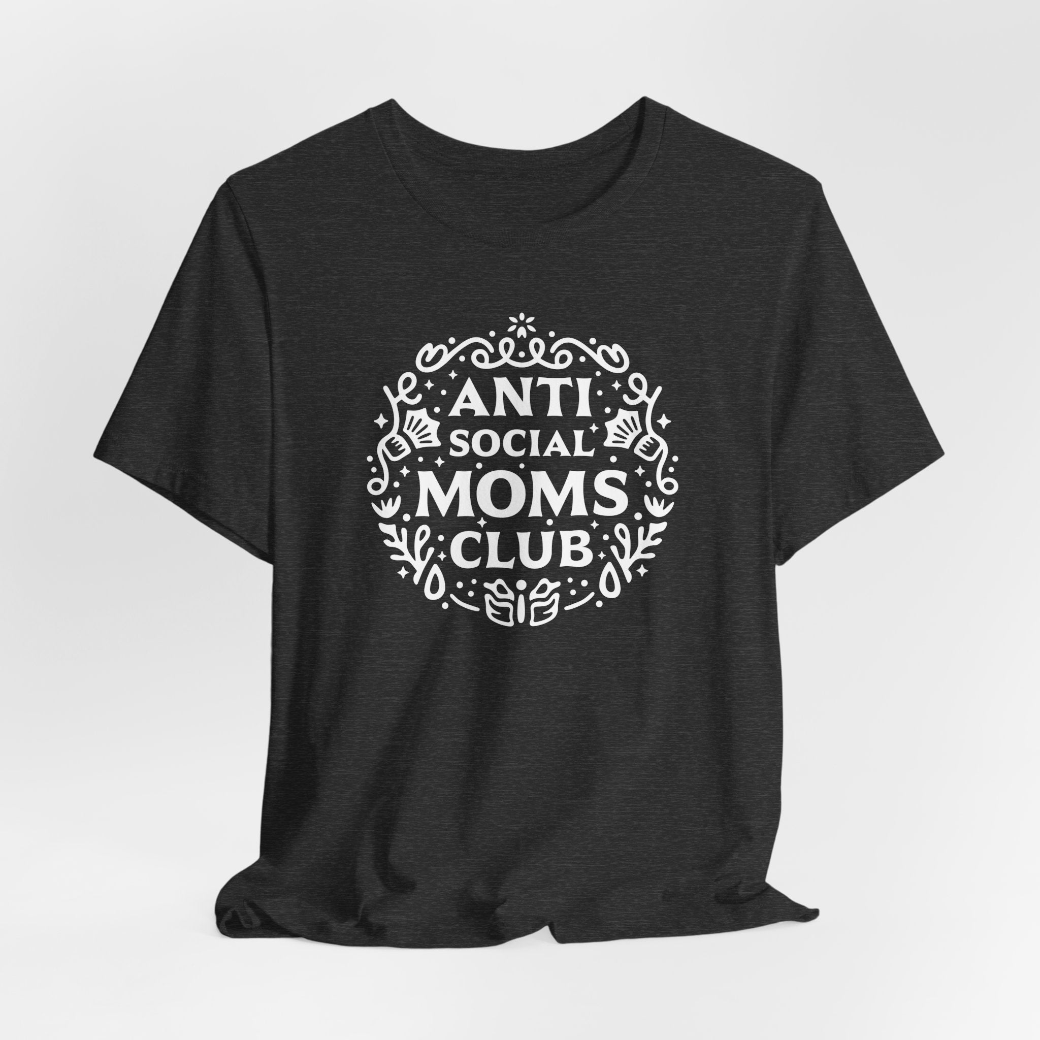 Anti-Social Moms Club T-Shirt | Funny Introvert Mom Tee