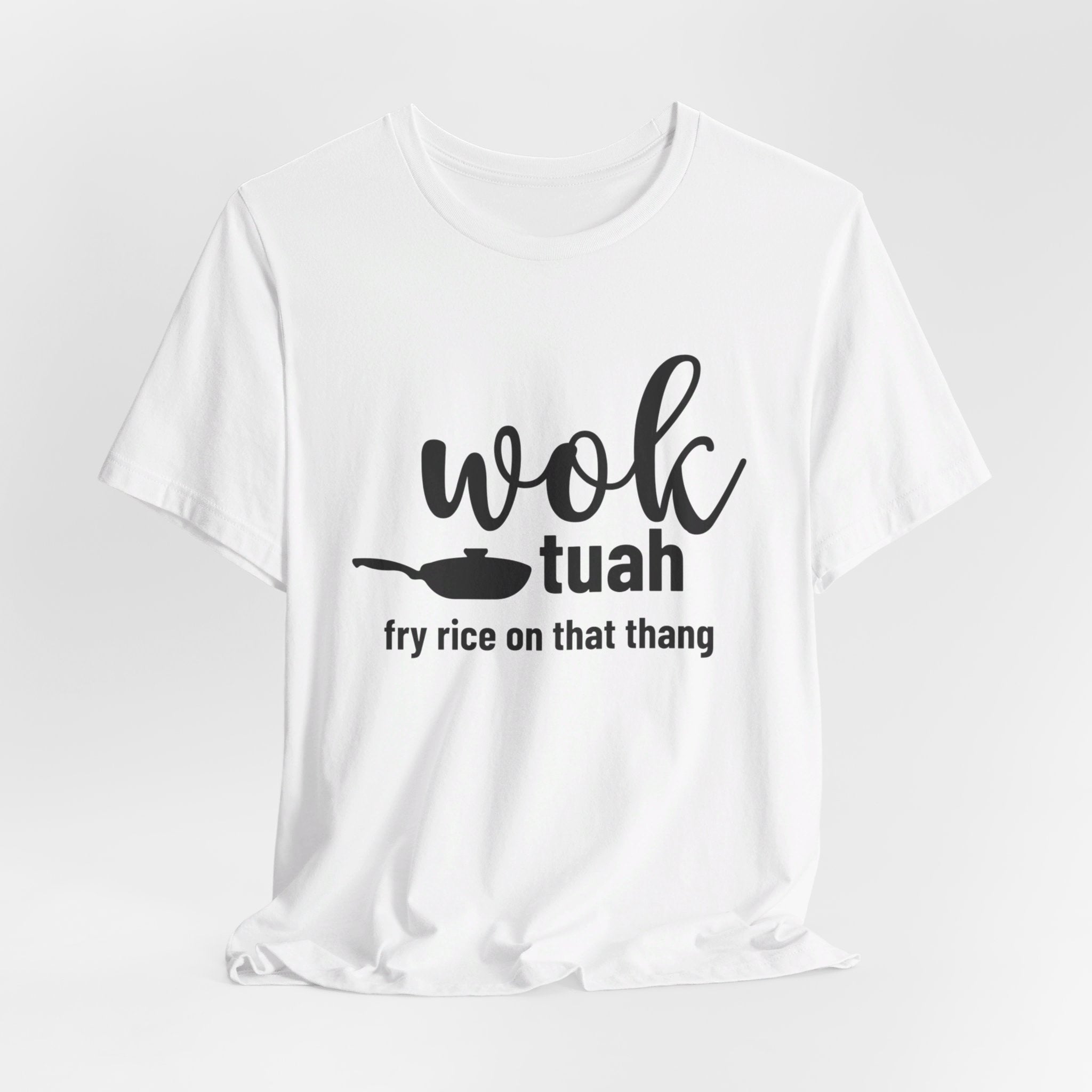 Wok Tuah Fry Rice In That Thang Pun Tee | Hawk Tuah Parody Meme T-Shirt - Deez Teez