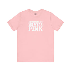 On Wednesdays We Wear Pink' T-Shirt | Classic Movie Tee - Deez Teez