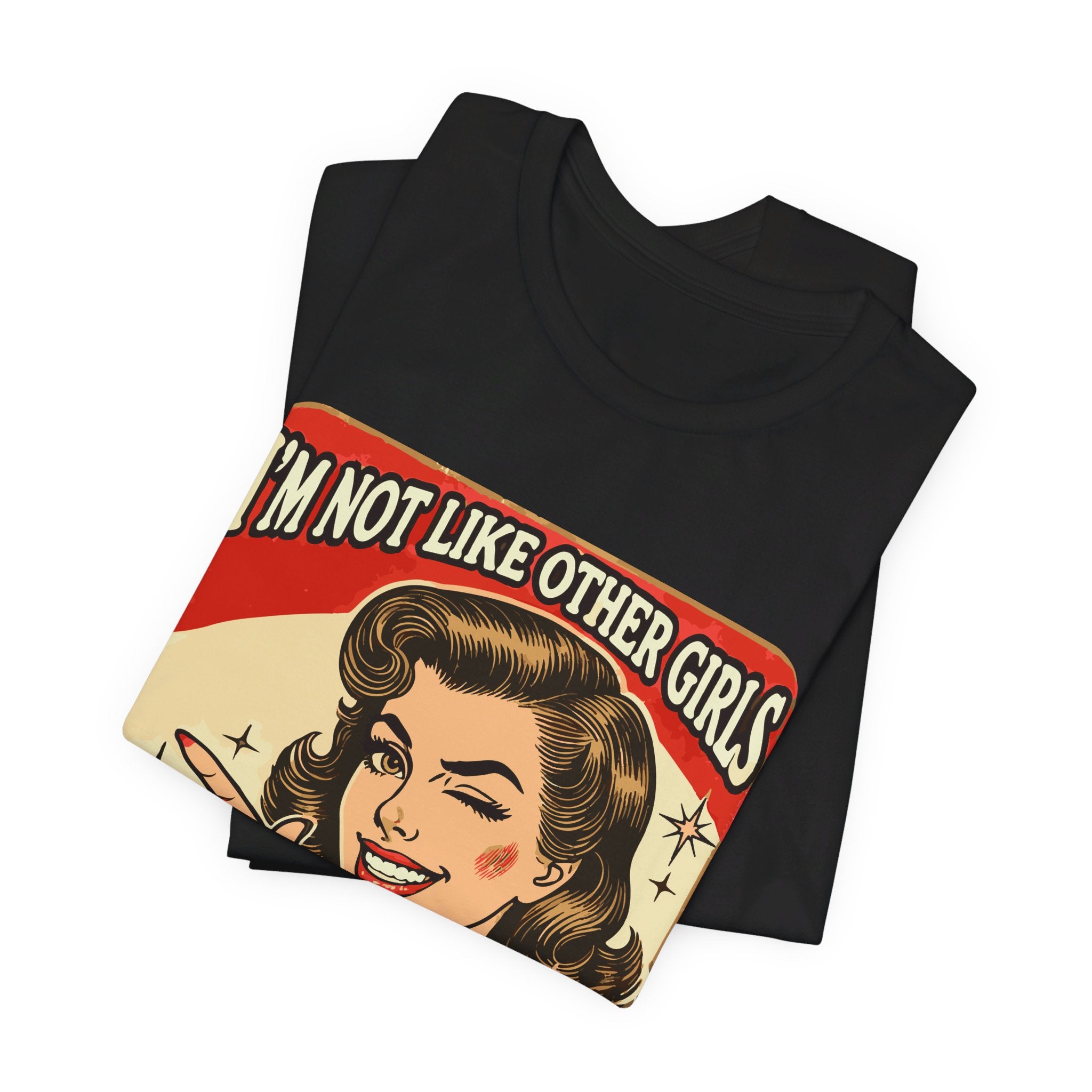 'I'm Not Like Other Girls, I'm Worse' | Wisecrack Design T-Shirt - Deez Teez