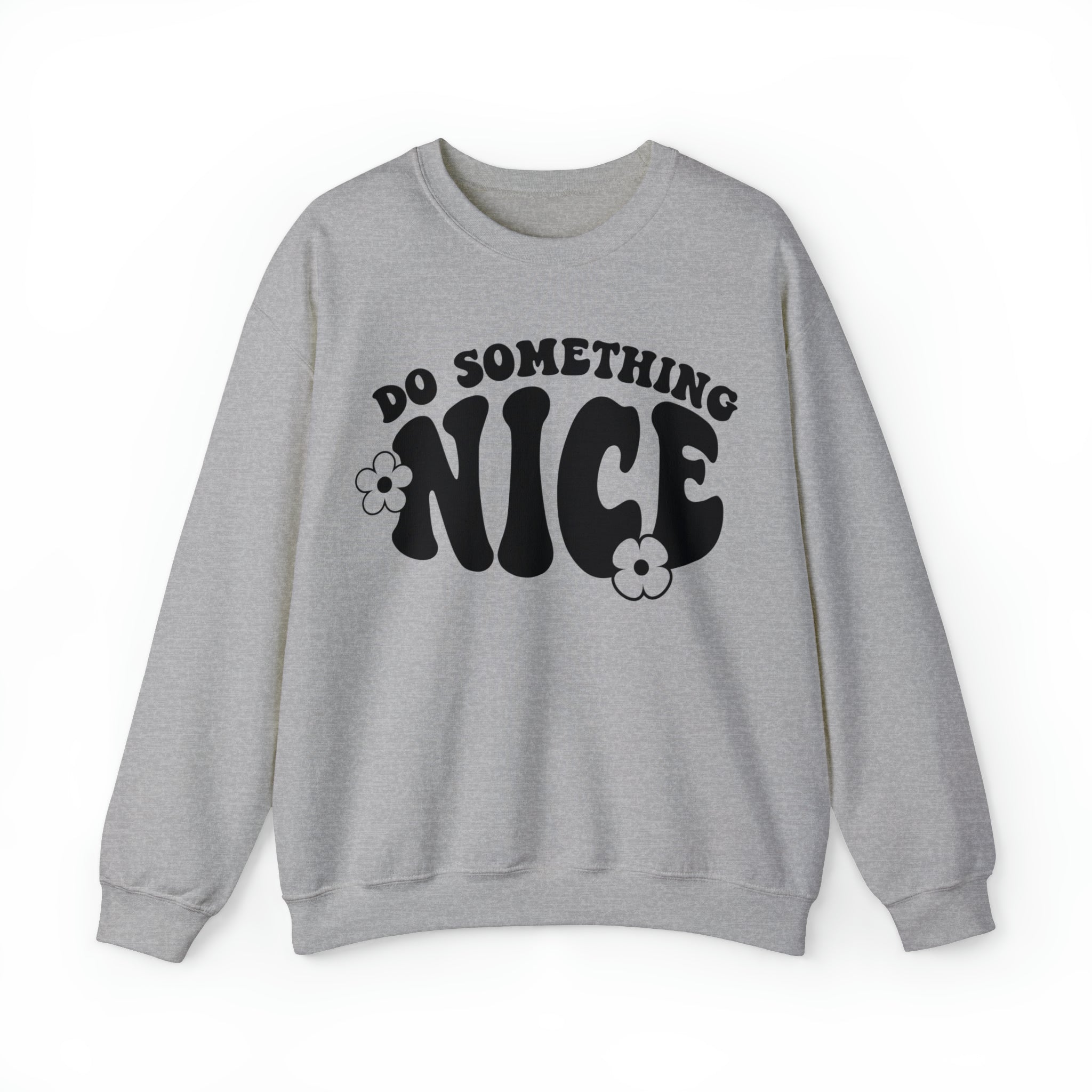 Inspire Kindness Sweatshirt | "Do Something Nice" Motivational Pullover - Deez Teez