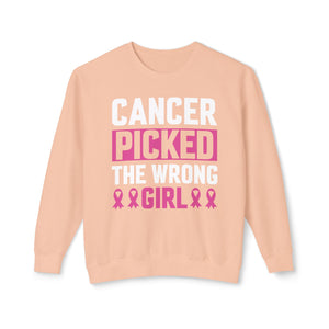 Cancer Picked The Wrong Girl Sweatshirt | Cancer Survivor Clothing | Warrior Wear - Deez Teez